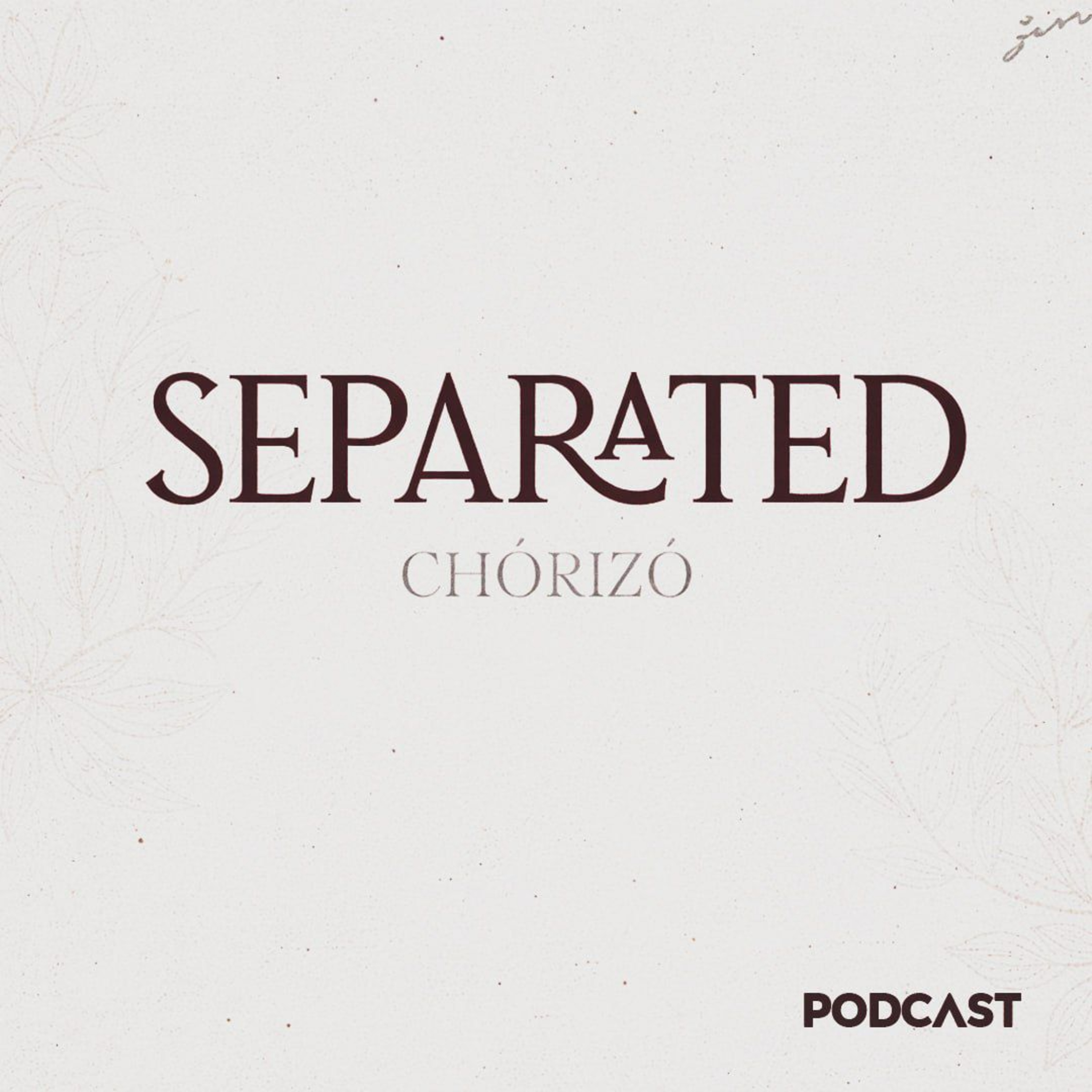 Separated; Chorizo || Aphorizō