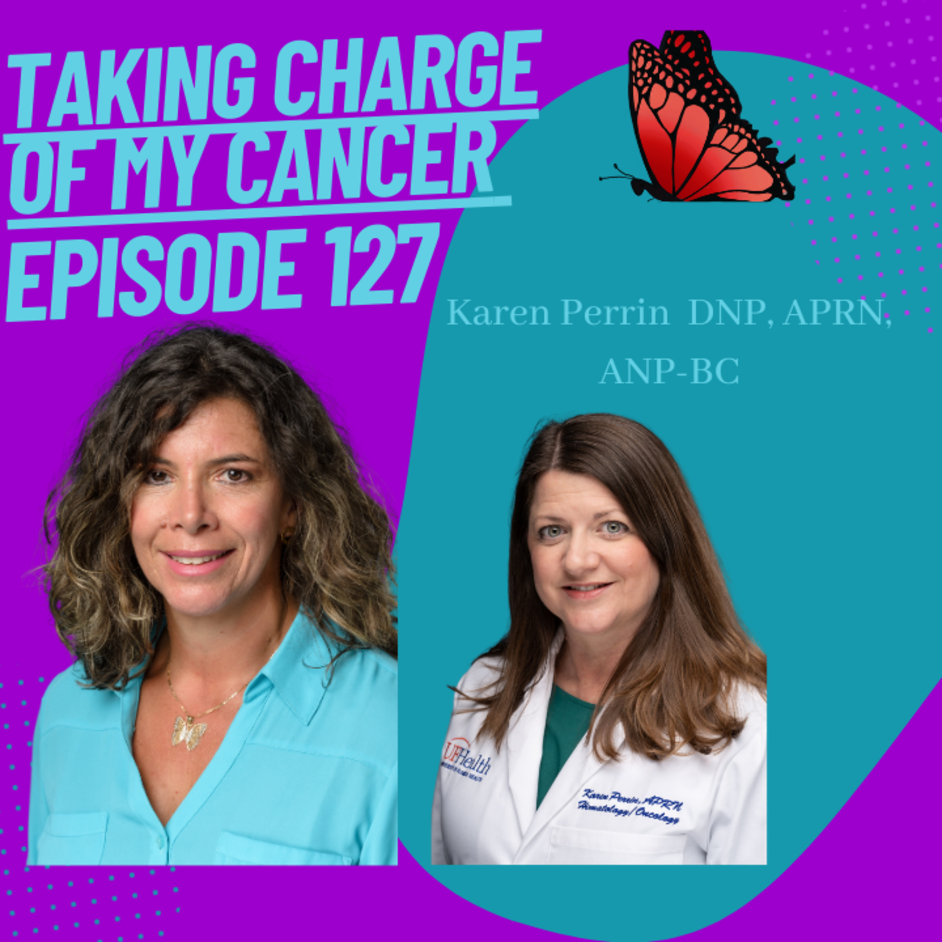 Episode 127 karen perrin Nurse Practitioner and breast cancer survivor  episode artwork