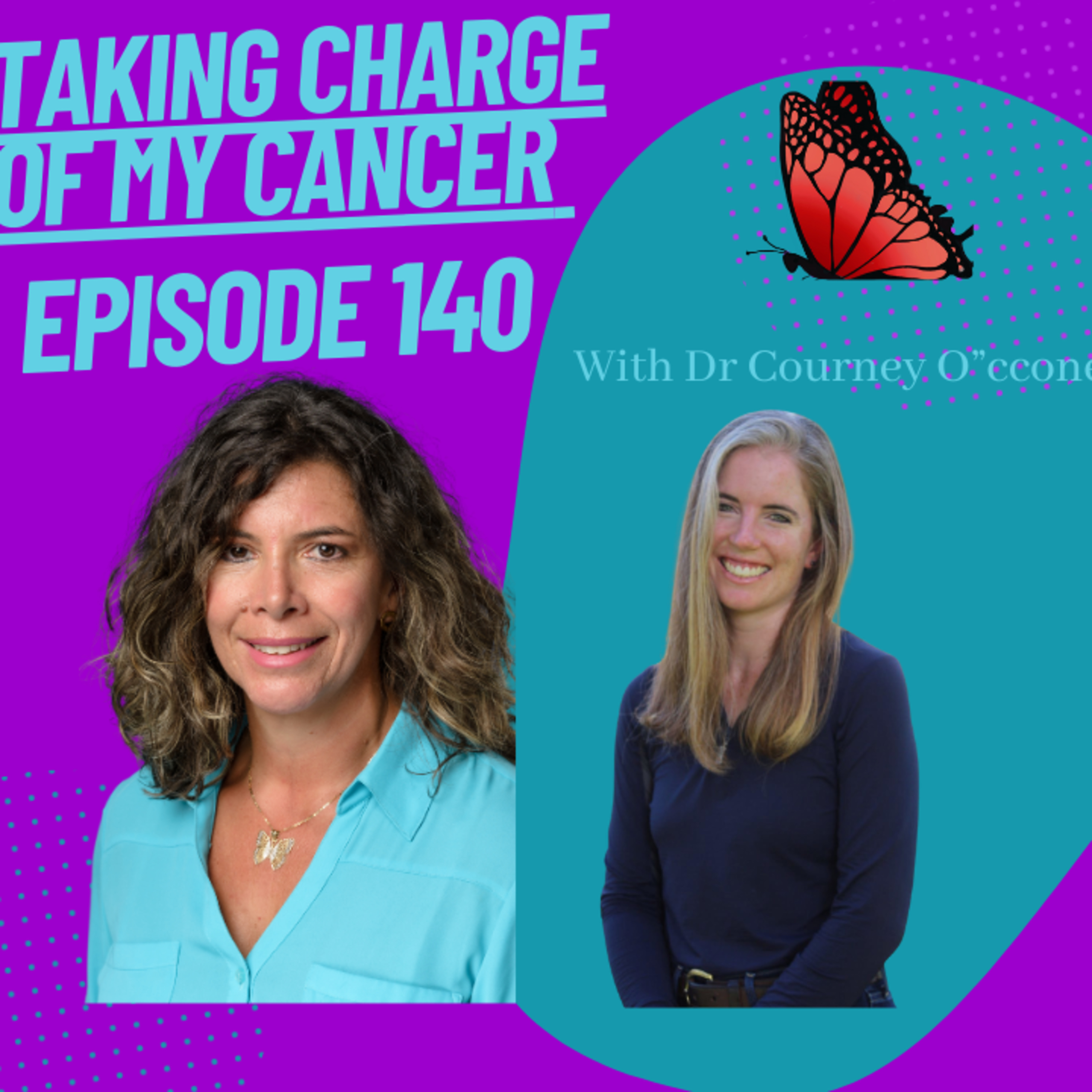 Episode 140 with Dr Courtney O'Connell and her Breast cancer Journey  episode artwork