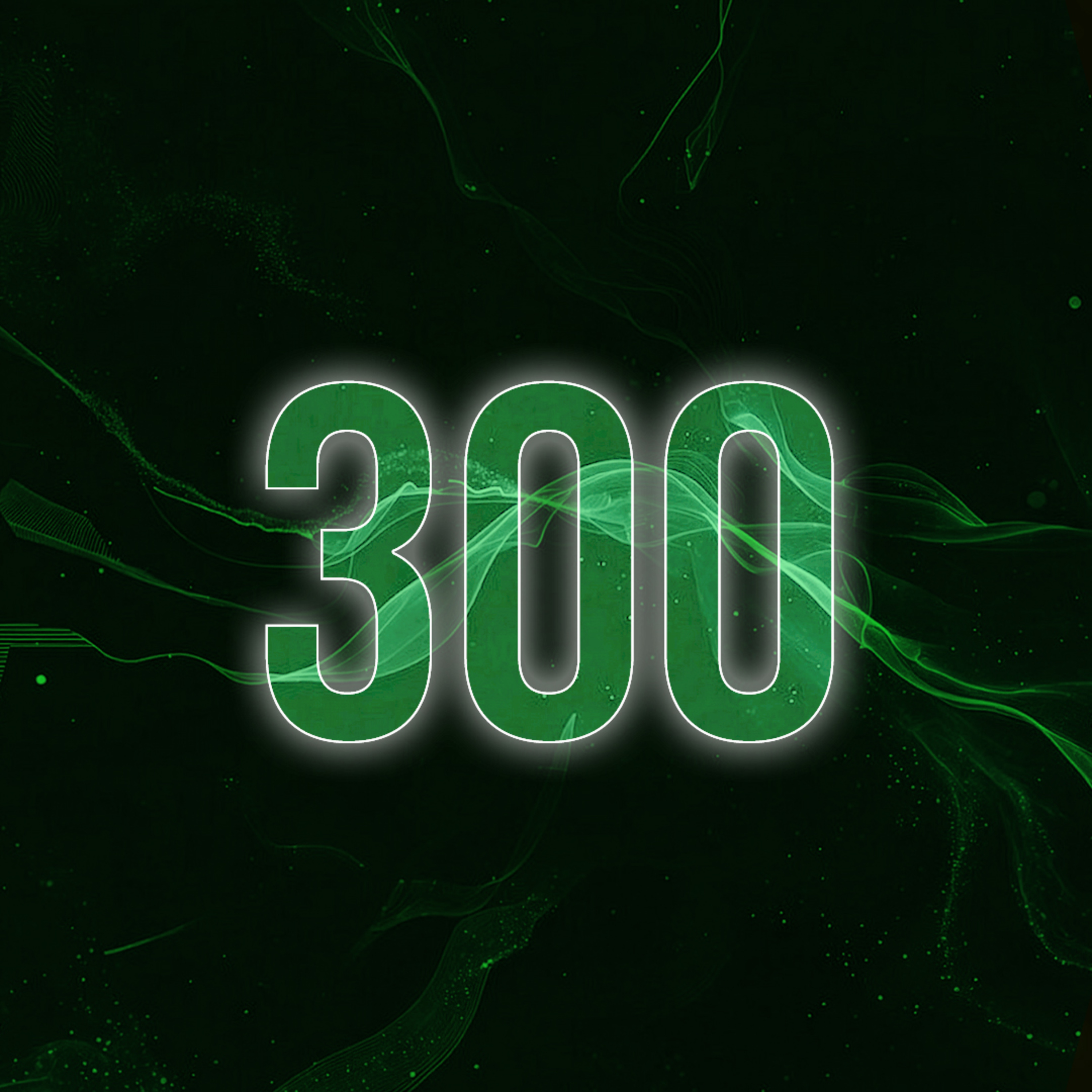 Episode 300 | "Play DayOne!"