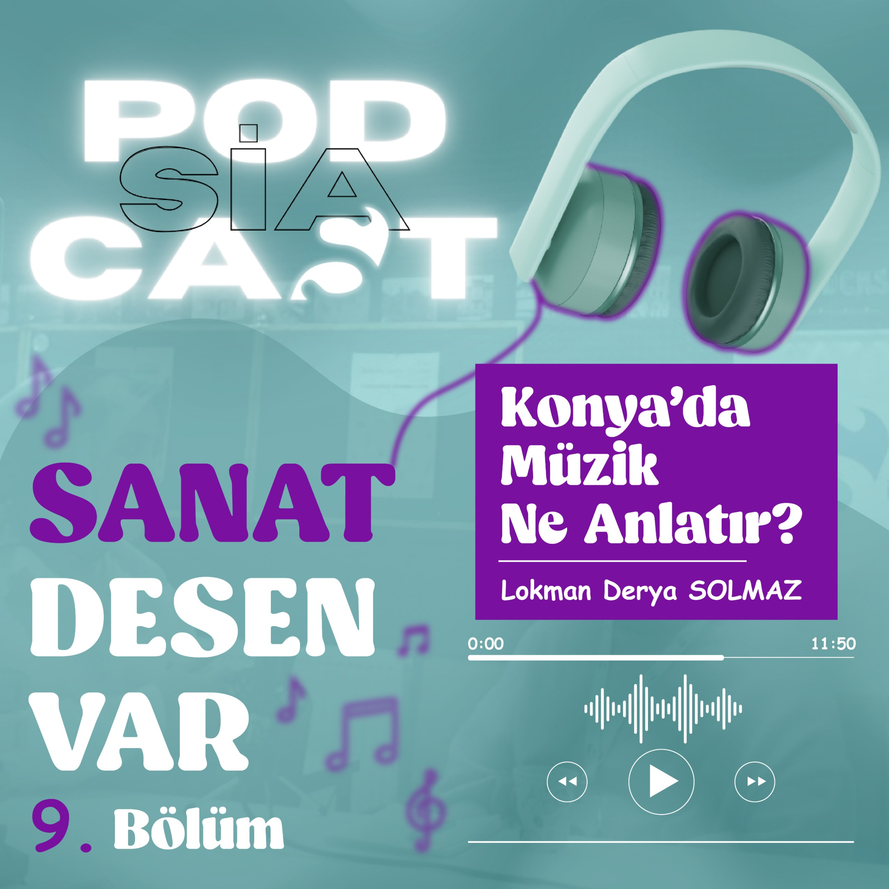 9 | Sanat Desen Var | "Konya'da Müzik Ne Anlatır? " episode artwork