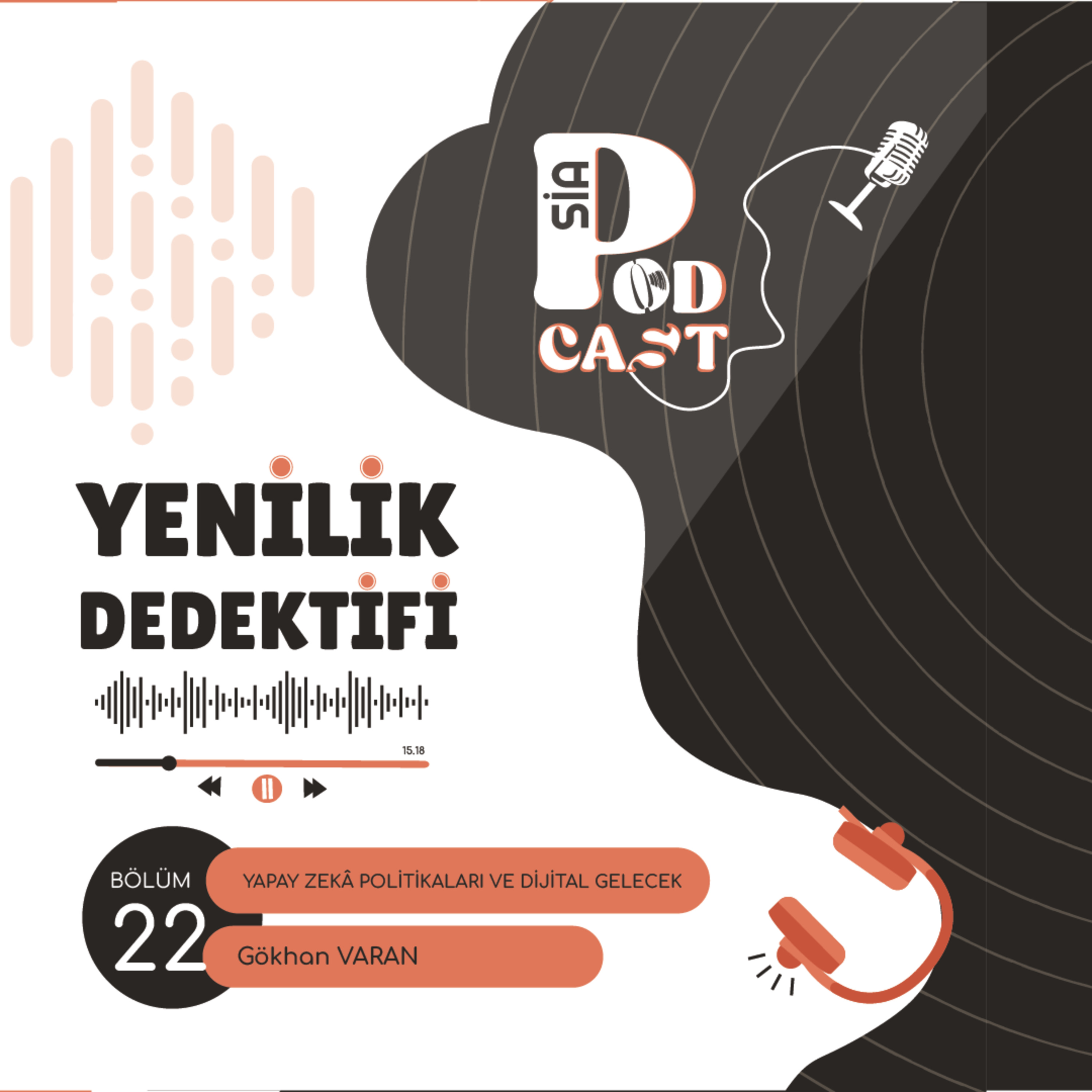 22 I Yenilik Dedektifi I "Yapay Zekâ Politikaları ve Dijital Gelecek" episode artwork