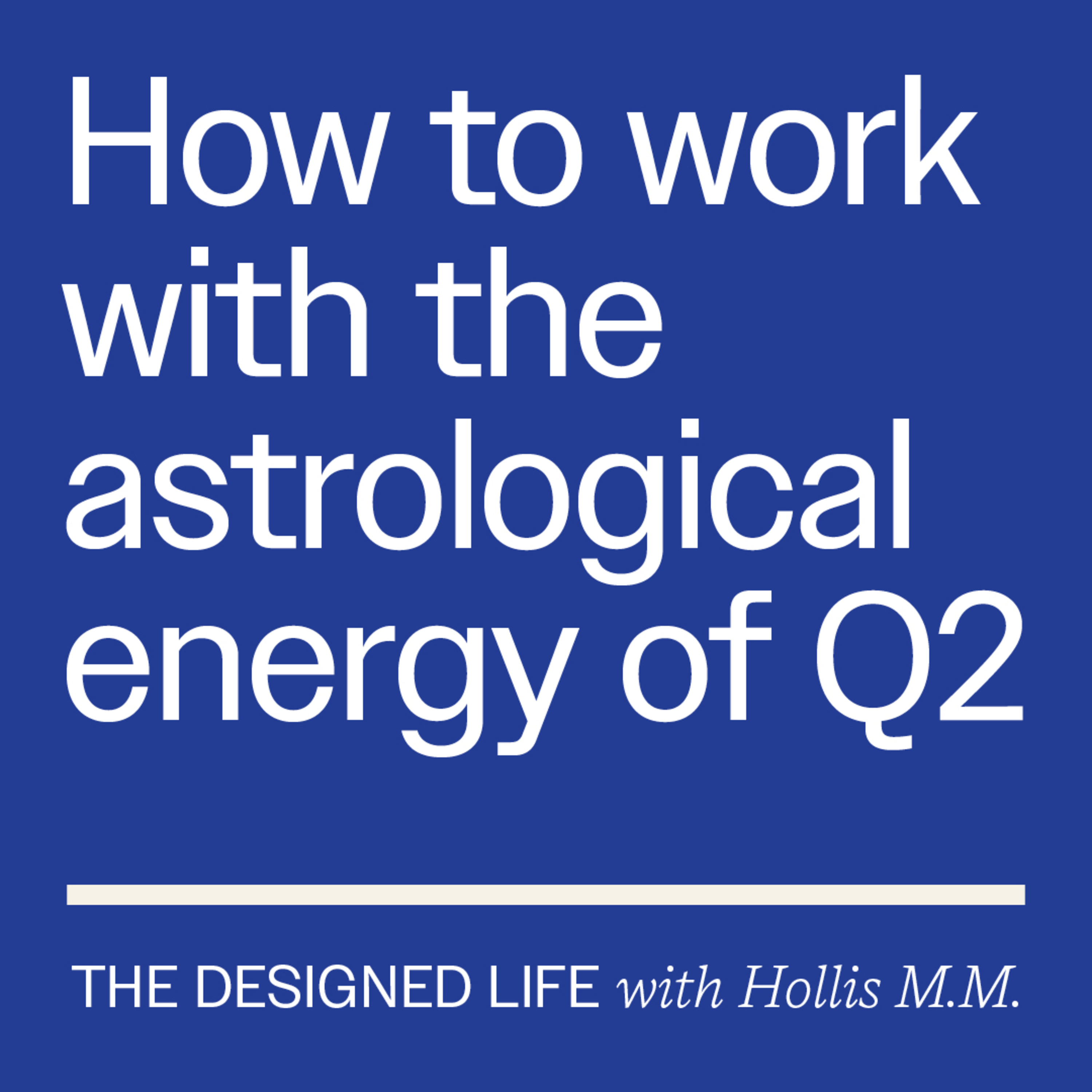 Eps 053: How to work with the astrological energy of Q2 2026 episode artwork