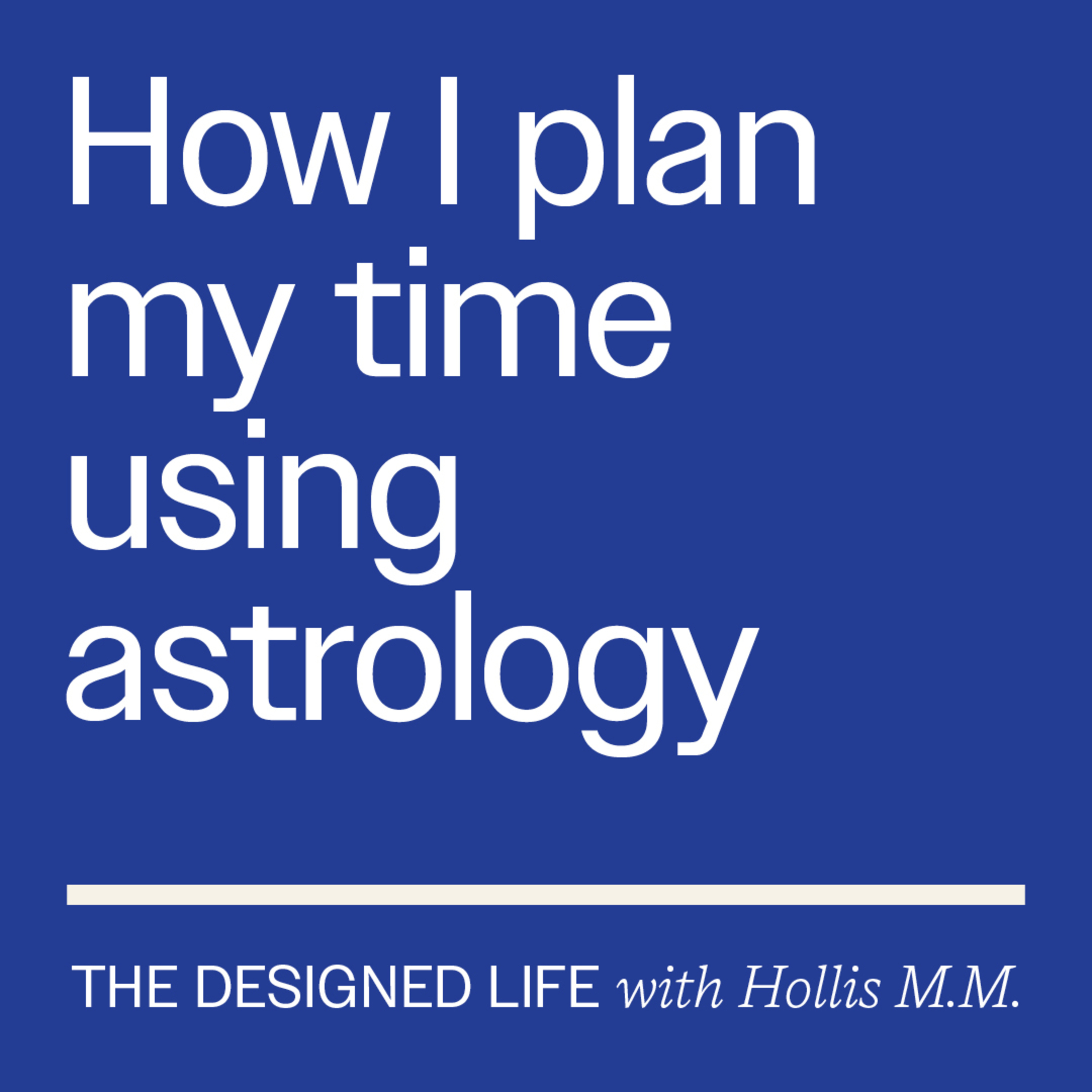 Eps 055: How I plan my time using astrology episode artwork