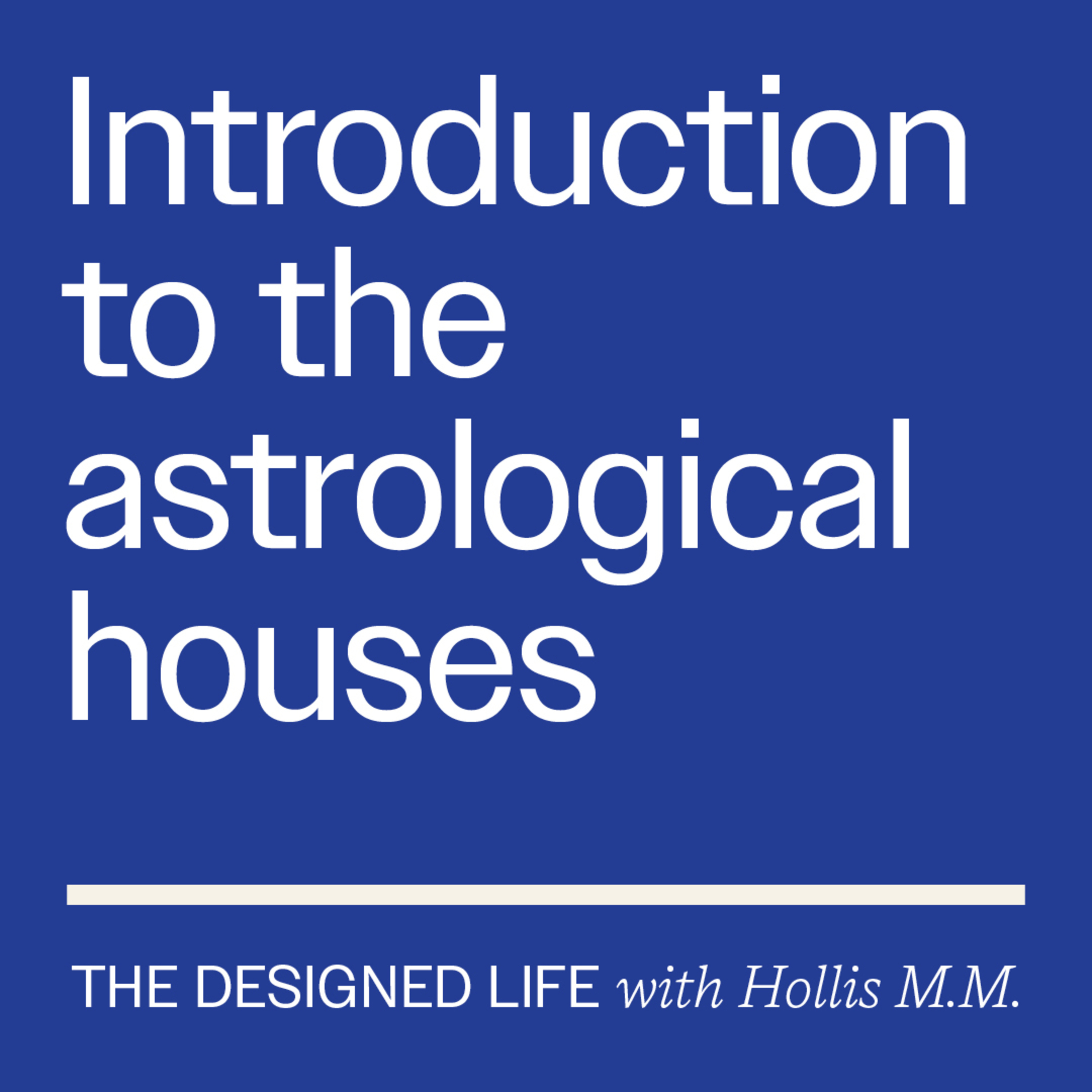 Eps 57: Introduction to the astrological houses episode artwork