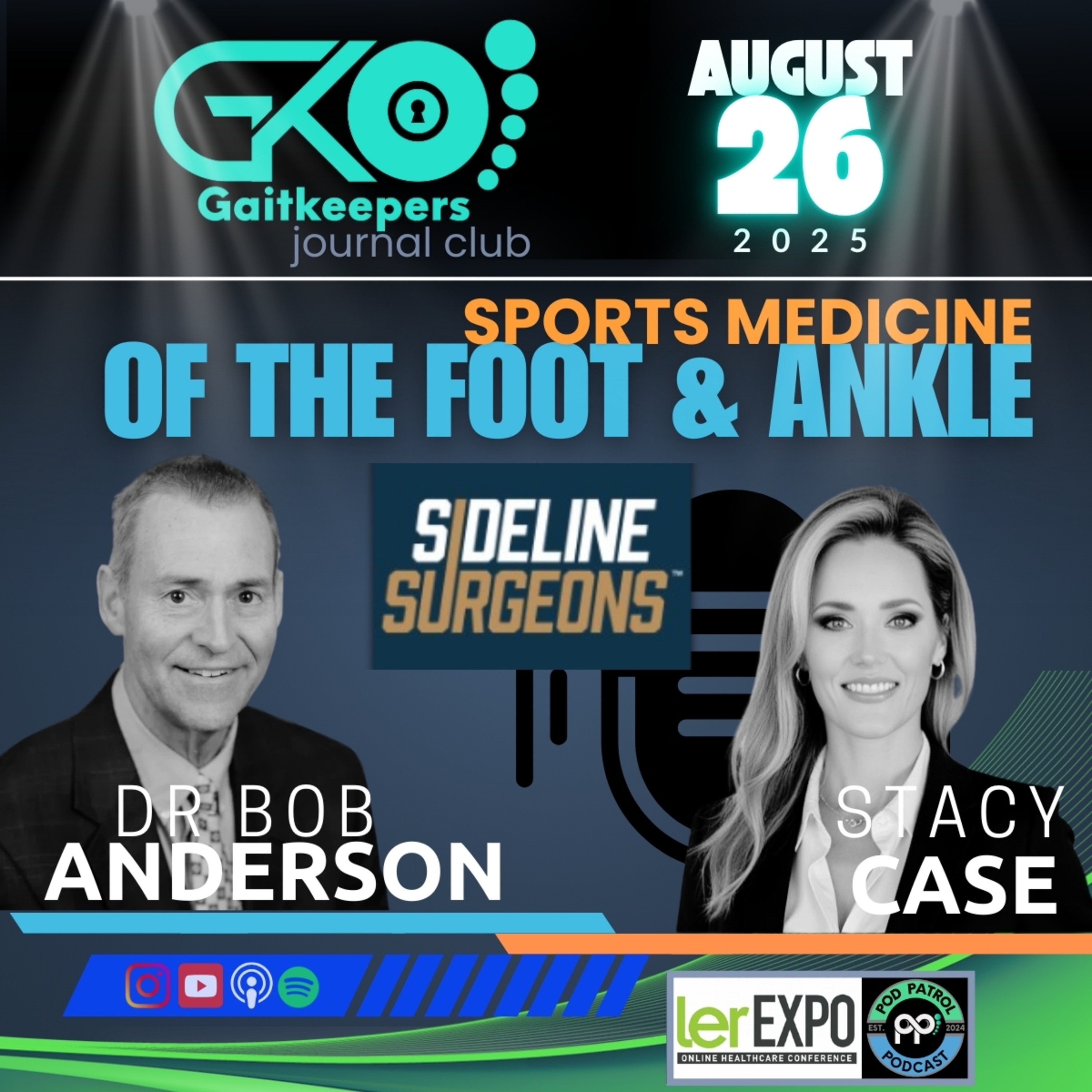 GaitKeepers Journal Club S2.E34 - Dr. Robert Anderson, MD & Stacy Case - Achilles, Syndesmosis and Athlete Injuries; Sideline Surgeons