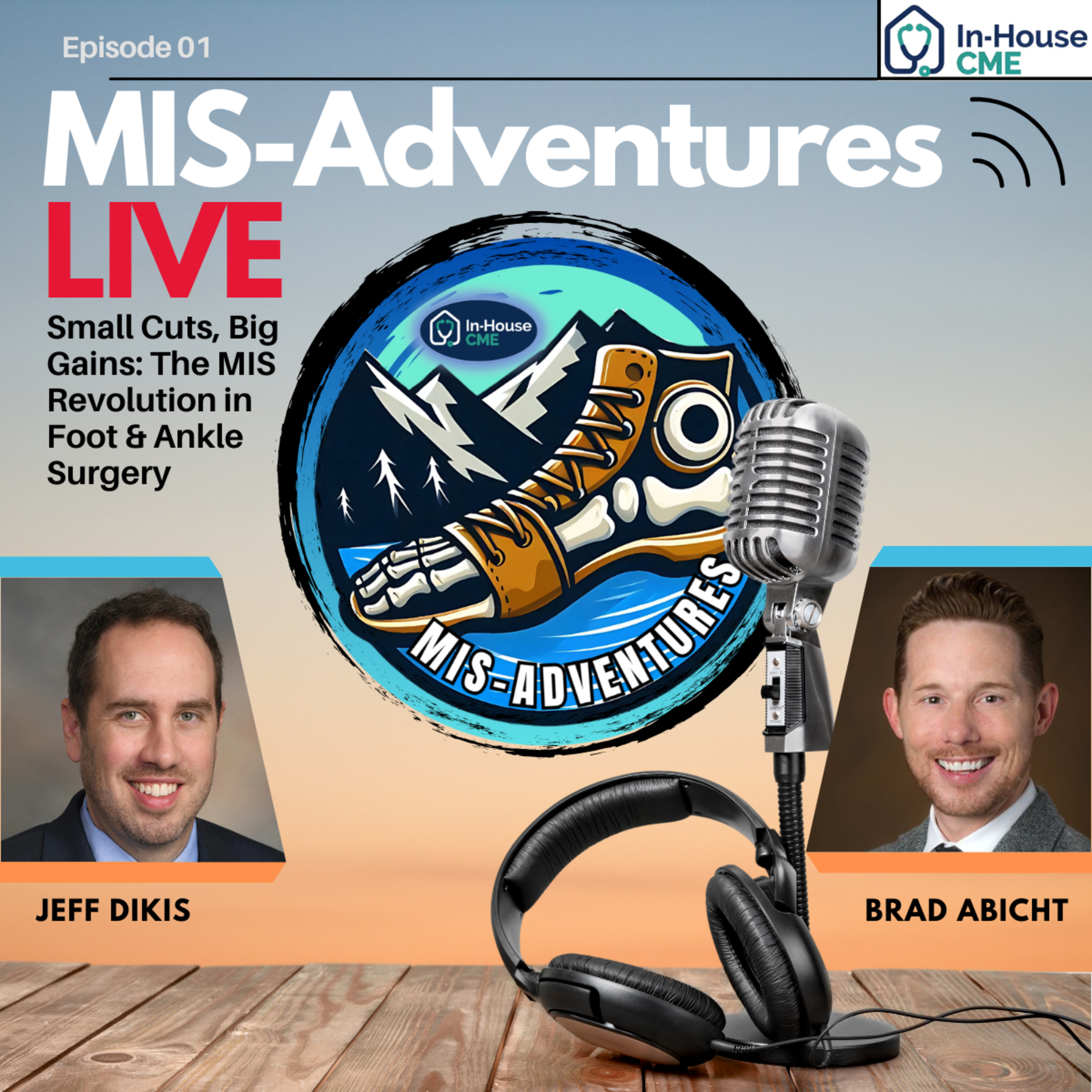 MIS-Adventures S2.E37 - Small Cuts, Big Gains: The MIS Revolution in Foot & Ankle Surgery