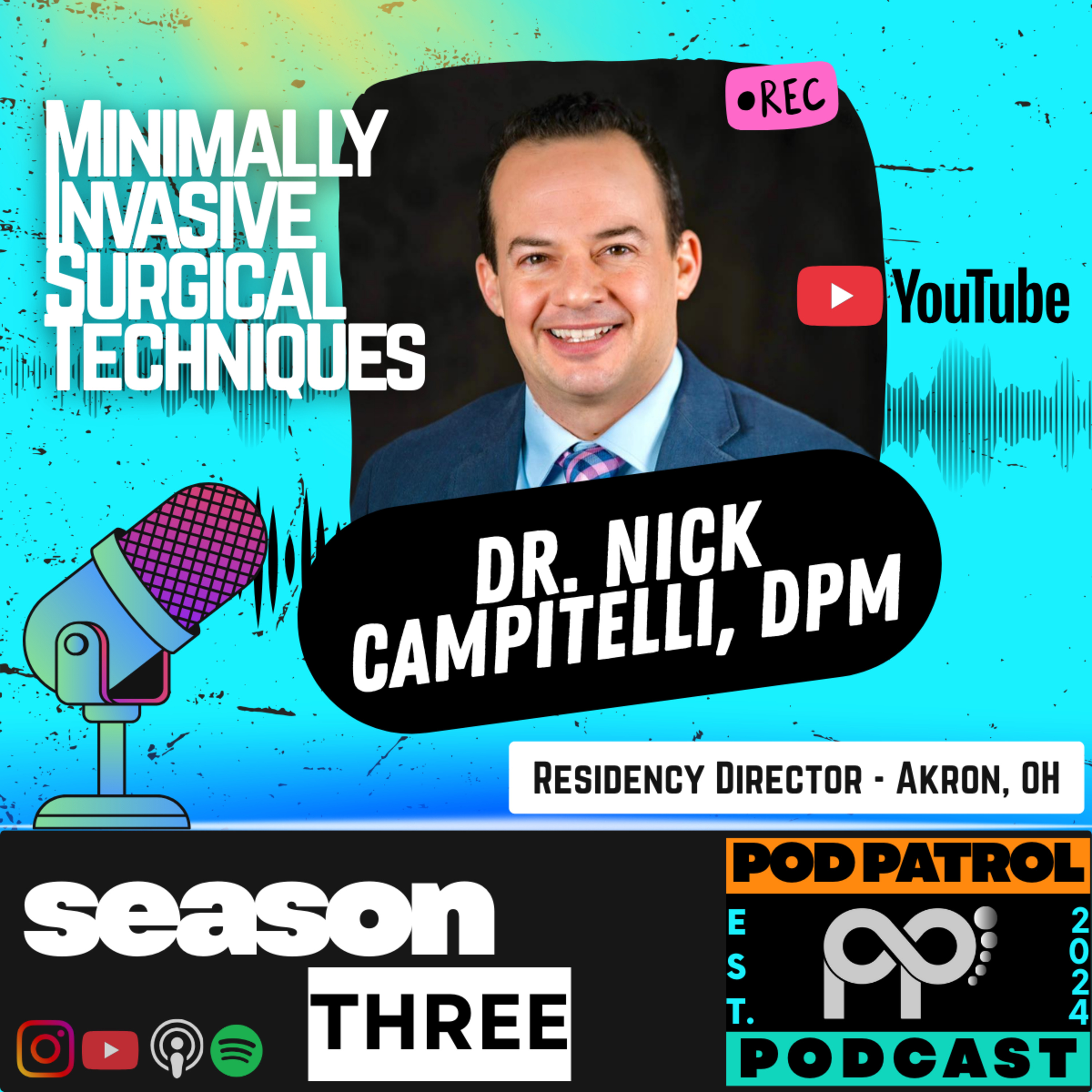 S3.E4 - Social Media Meets Medicine with YouTube Star Dr. Nick Campitelli, DPM