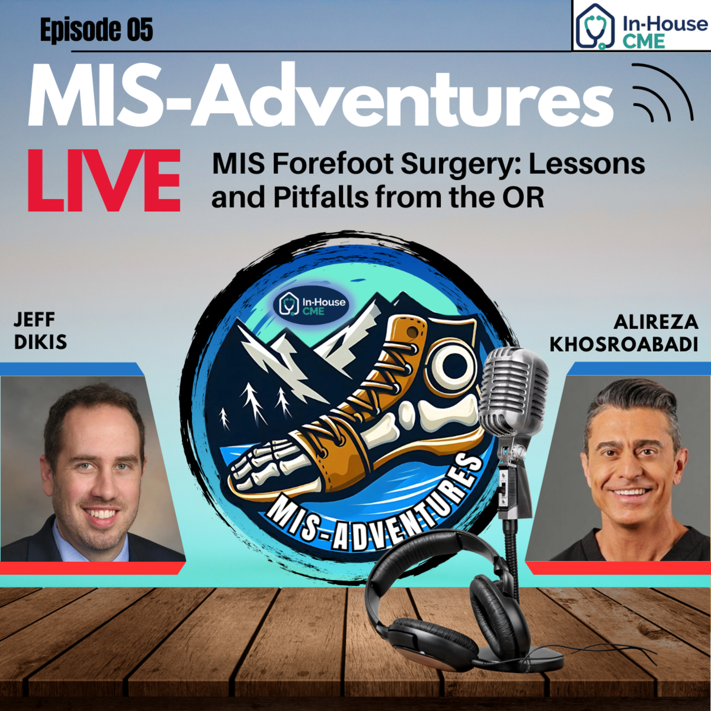 S3.E10 - Pearls and Pitfalls of Minimally Invasive Bunion Surgery with Dr. Alireza Khosroabadi