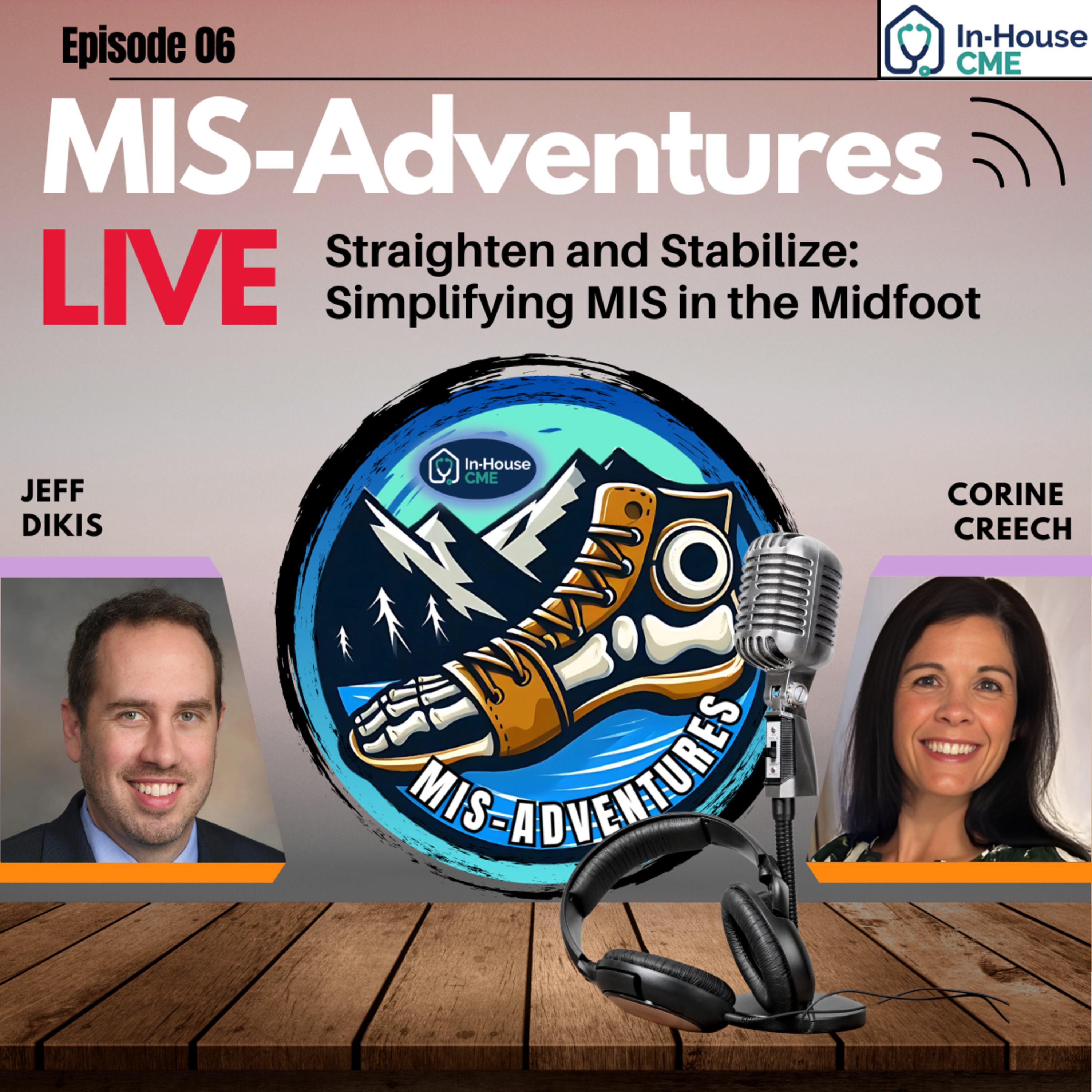 S3.E15 - Simplifying MIS in the Midfoot with Dr. Corine Creech S3.E15 - Simplifying MIS in the Midfoot with Dr. Corine Creech