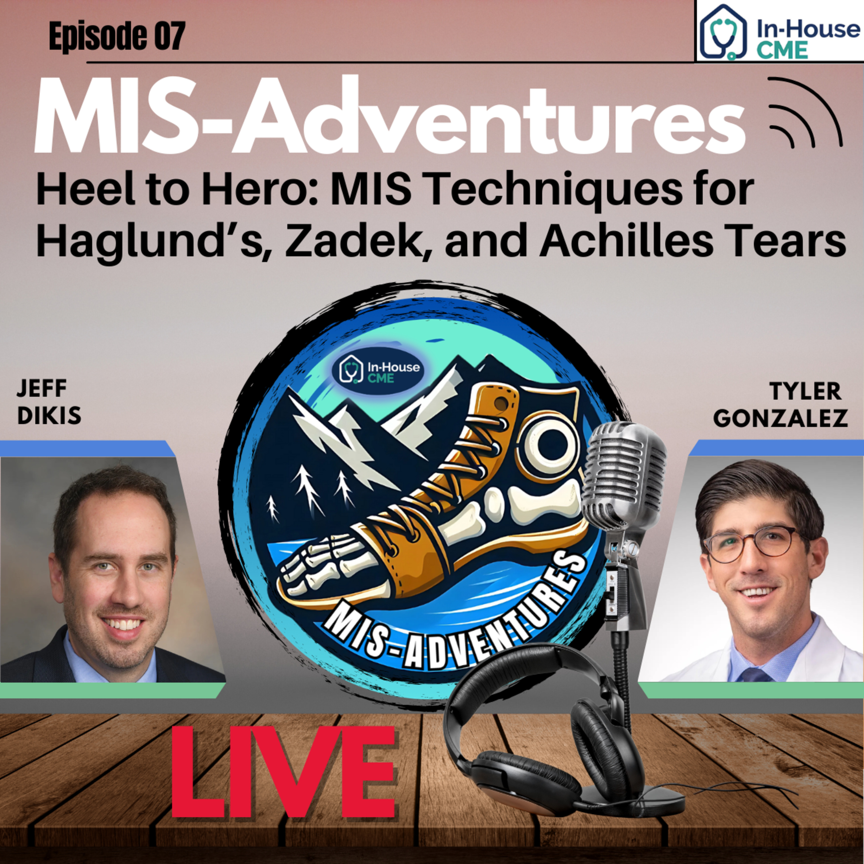 S3.E19 - MIS Achilles: Zadek, Haglund's and Rupture with Dr. Tyler Gonzalez