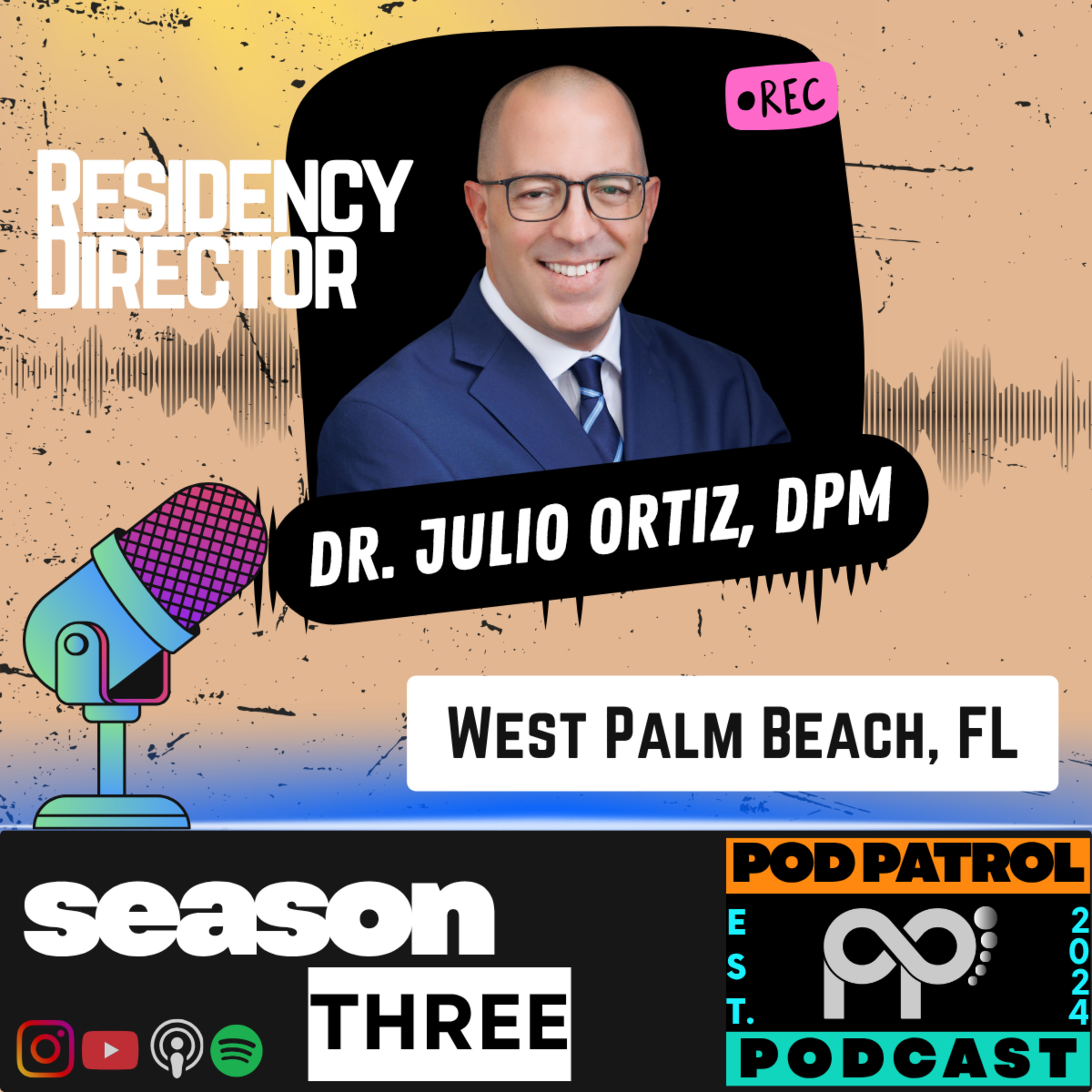 S3.E20 - Complex Trauma with Residency Director Dr. Julio Ortiz, DPM