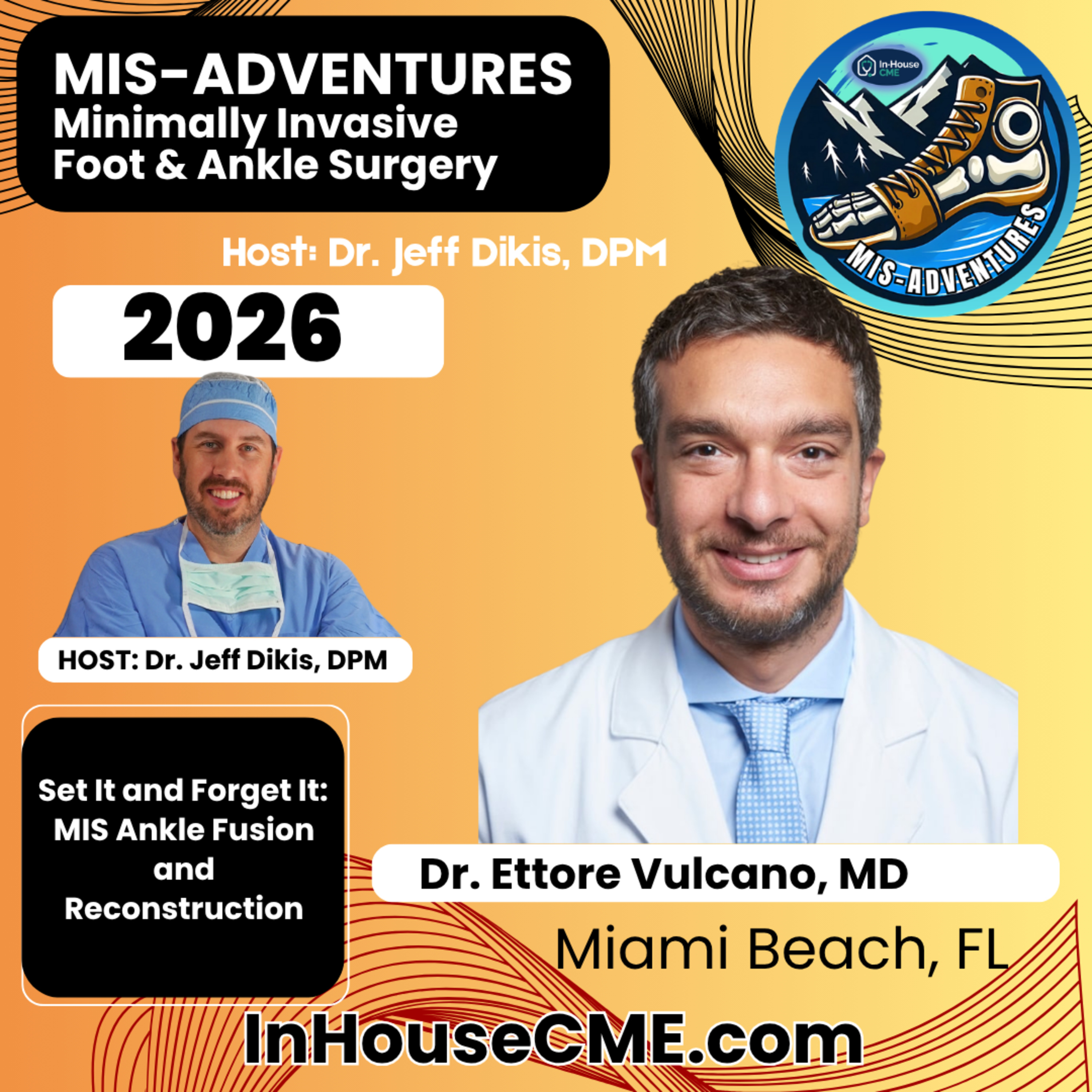 S3.E27 - Minimally Invasive Ankle Joint Fusions with Dr. Ettore Vulcano, MD
