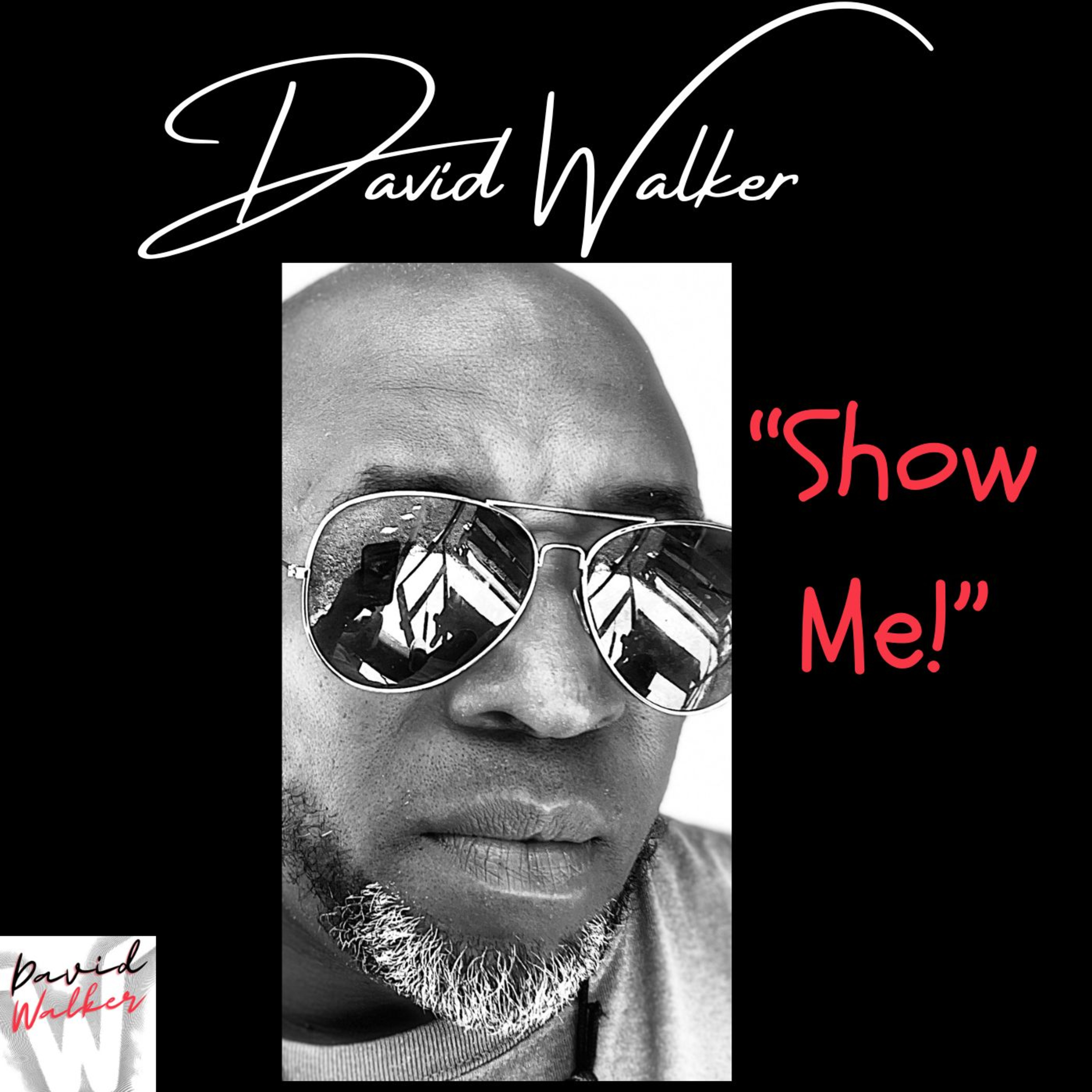 David Country Boy Walker and His New Single "Show Me"  episode artwork