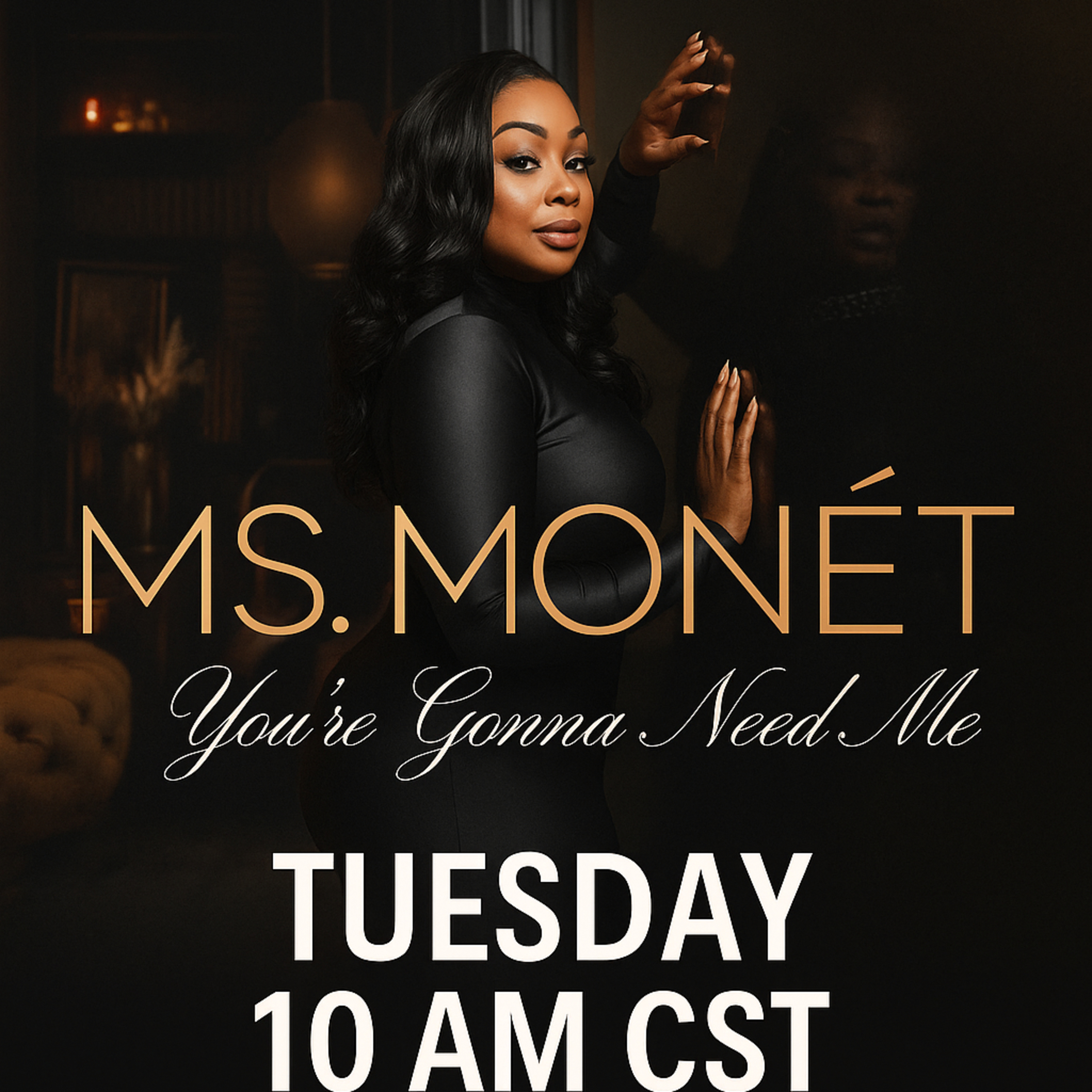 Ms. Monet - You're Gonna Need Me episode artwork