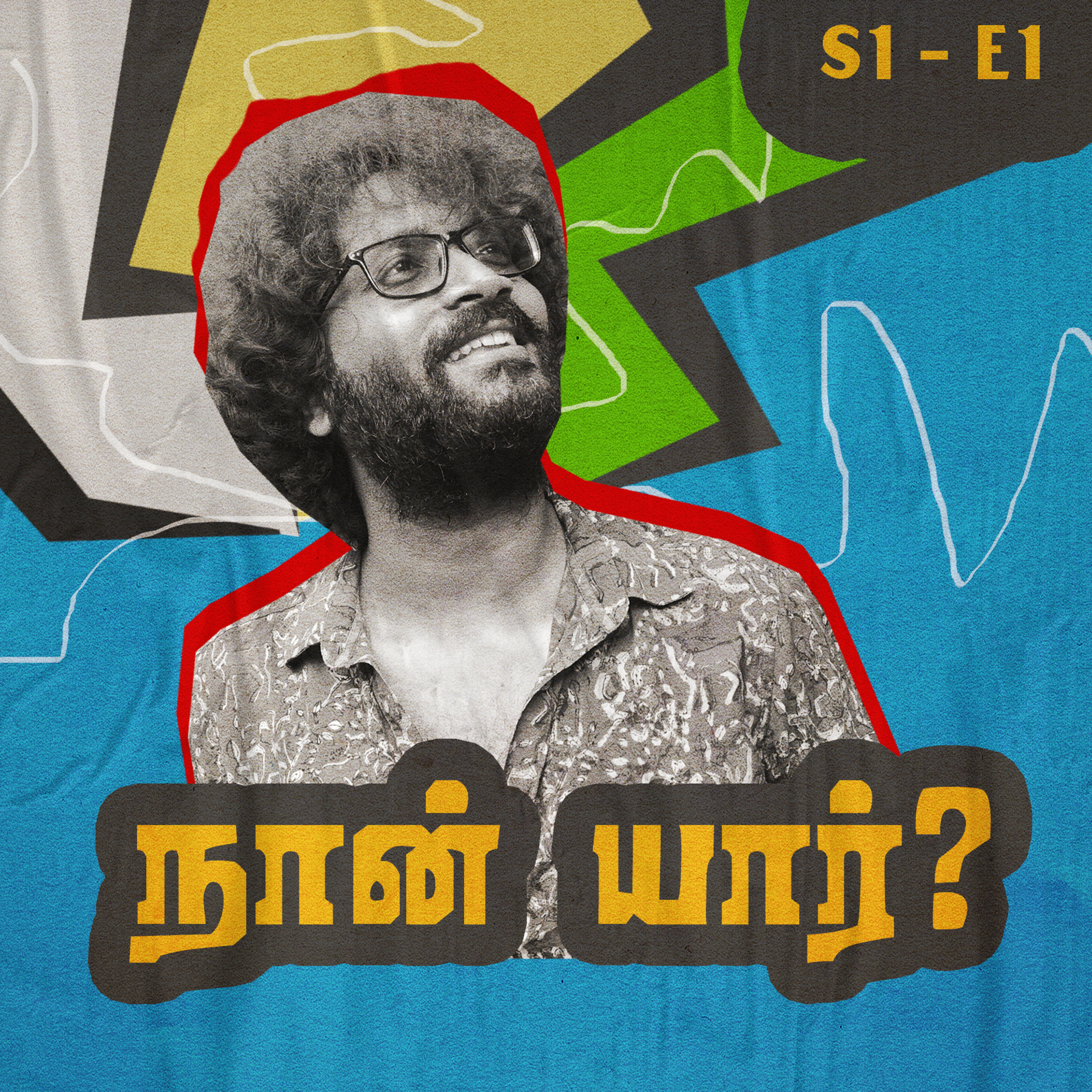 S1 - E1 - Naan Yaar?