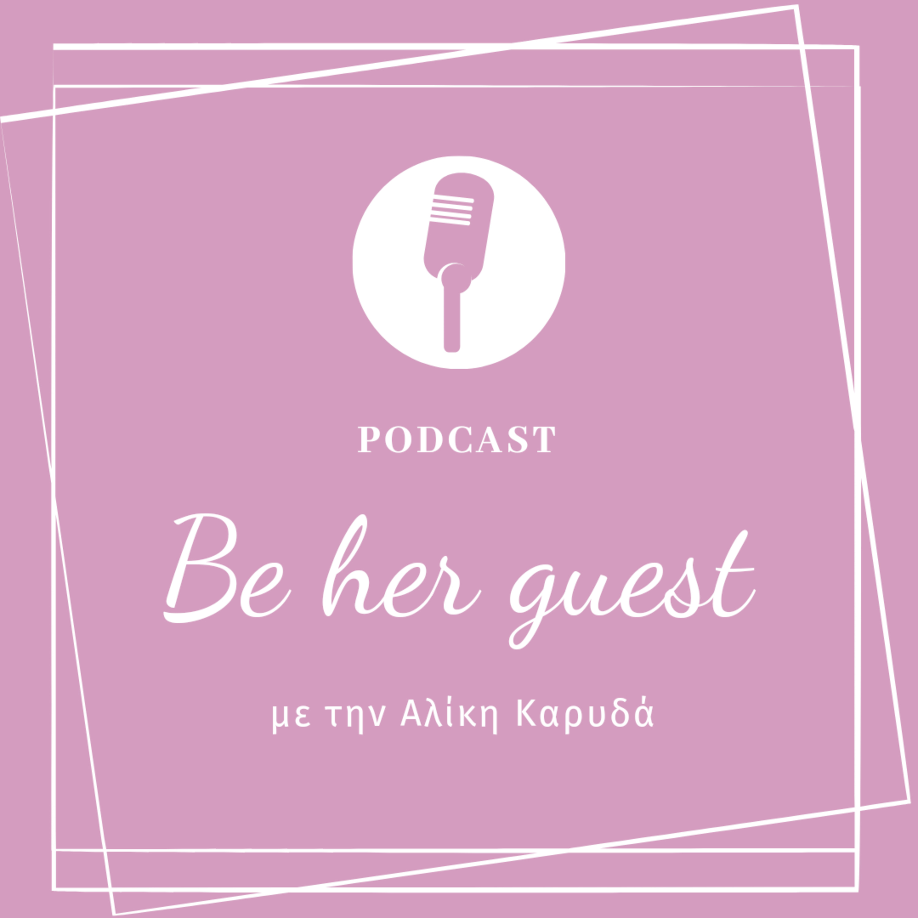 Be Her Guest ft. Panayiota Polykarpou | E01 episode artwork