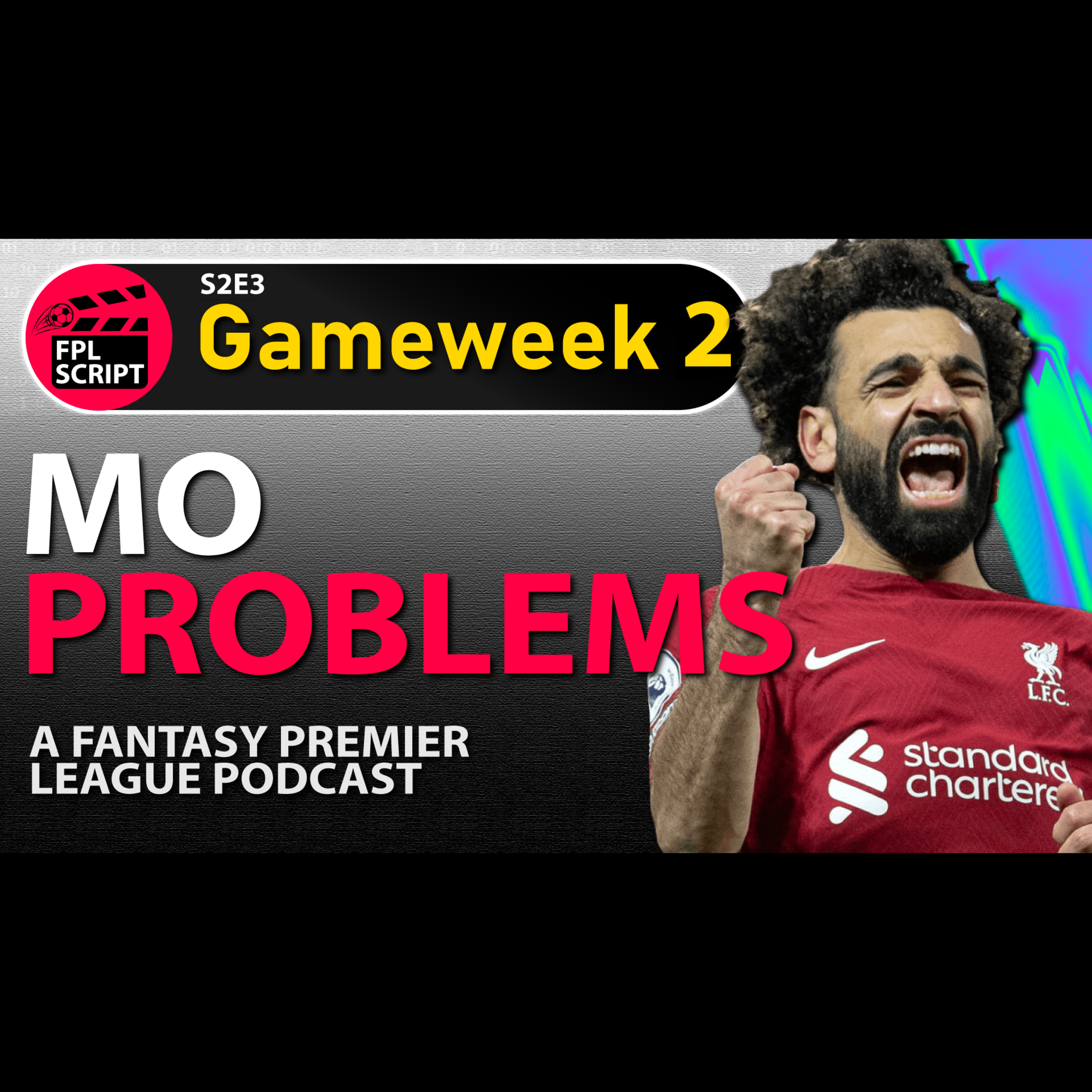 Mo Problems | Gameweek 2 | Fantasy Premier League 2023/24 | Season 2 Episode 3 episode artwork