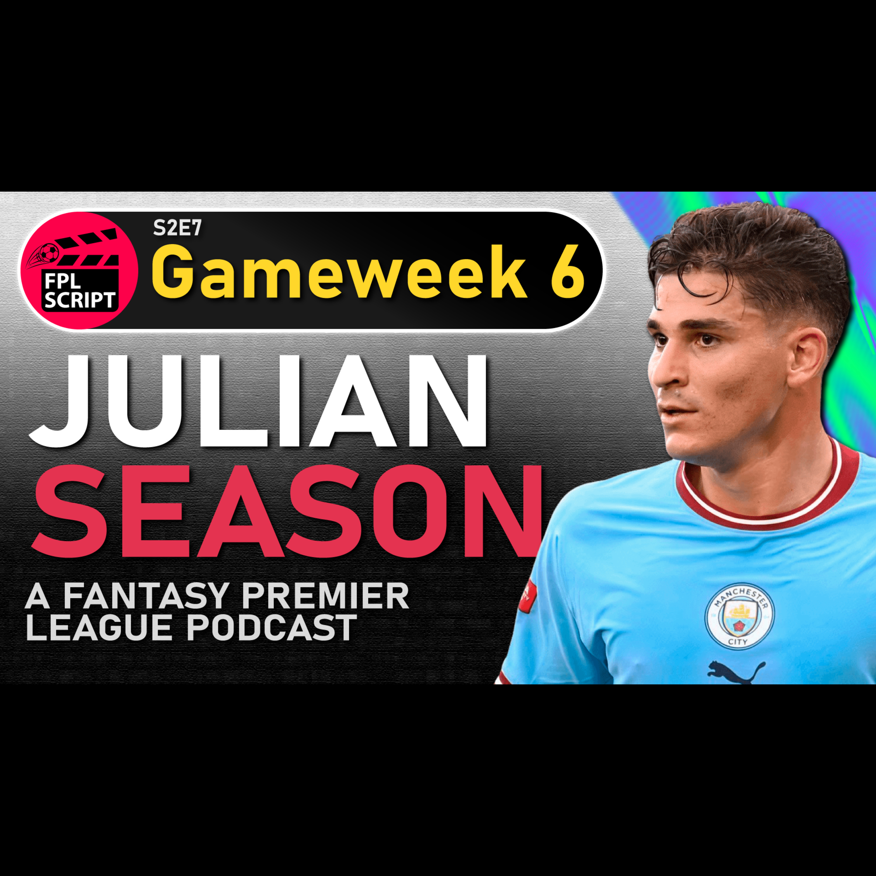 Julian Season | FPL Gameweek 6 | Fantasy Premier League 2023/24 | S2E7 episode artwork