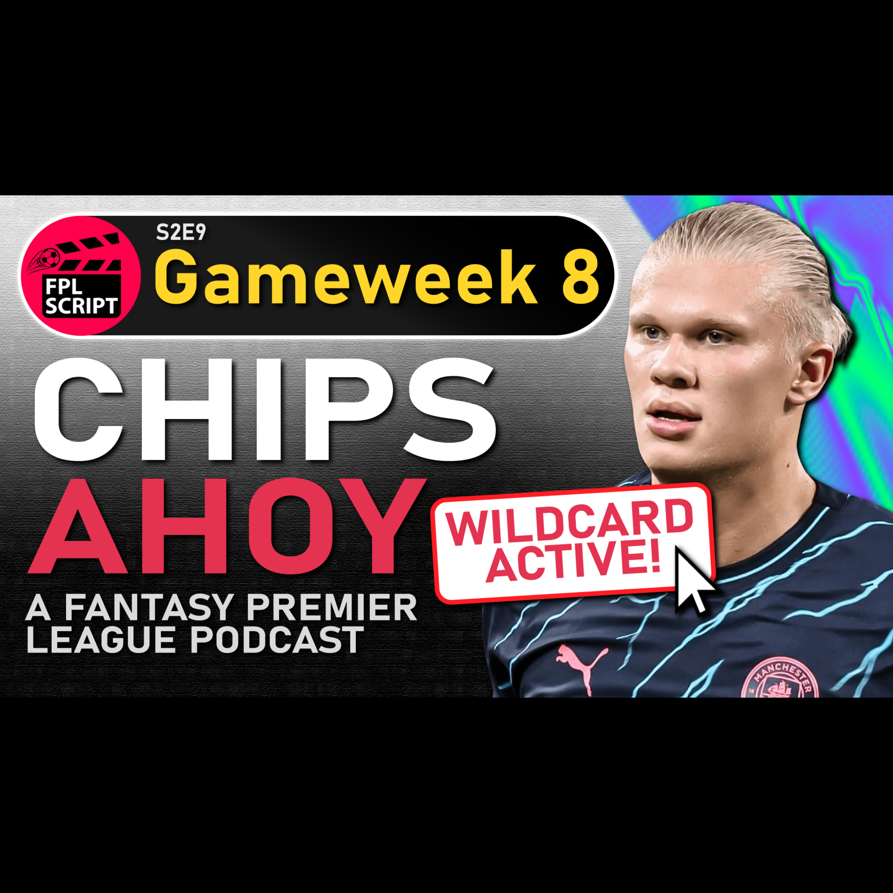 Chips Ahoy | FPL GW8 Preview & Wildcard Active! | Fantasy Premier League 2023/24 | S2E9 episode artwork