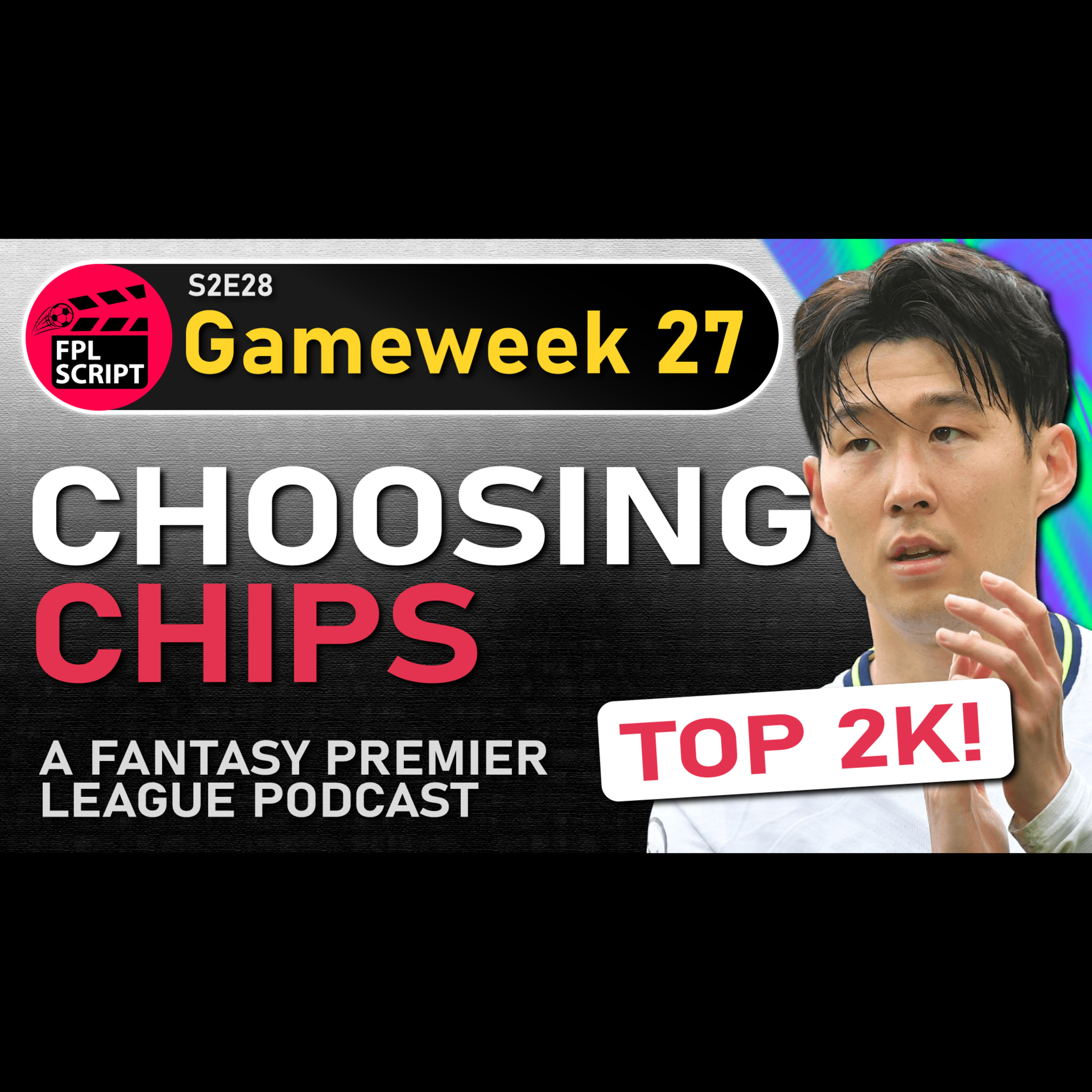 Choosing Chips | FPL GW27 | Fantasy Premier League 2023/24 | S2E28 episode artwork