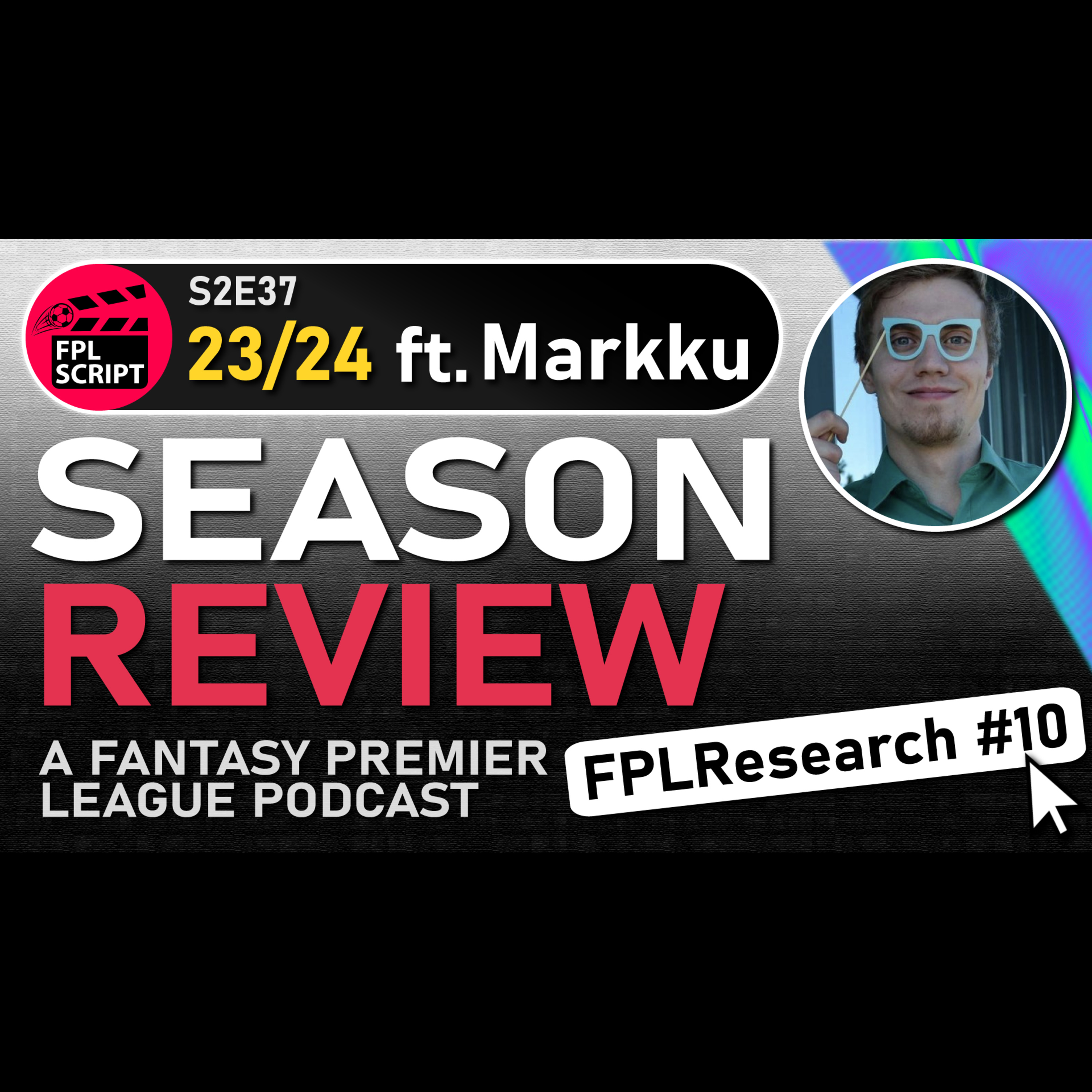 Season Review | FPL GW38+ ft. Markku | Fantasy Premier League 2023/24 | S2E37 episode artwork