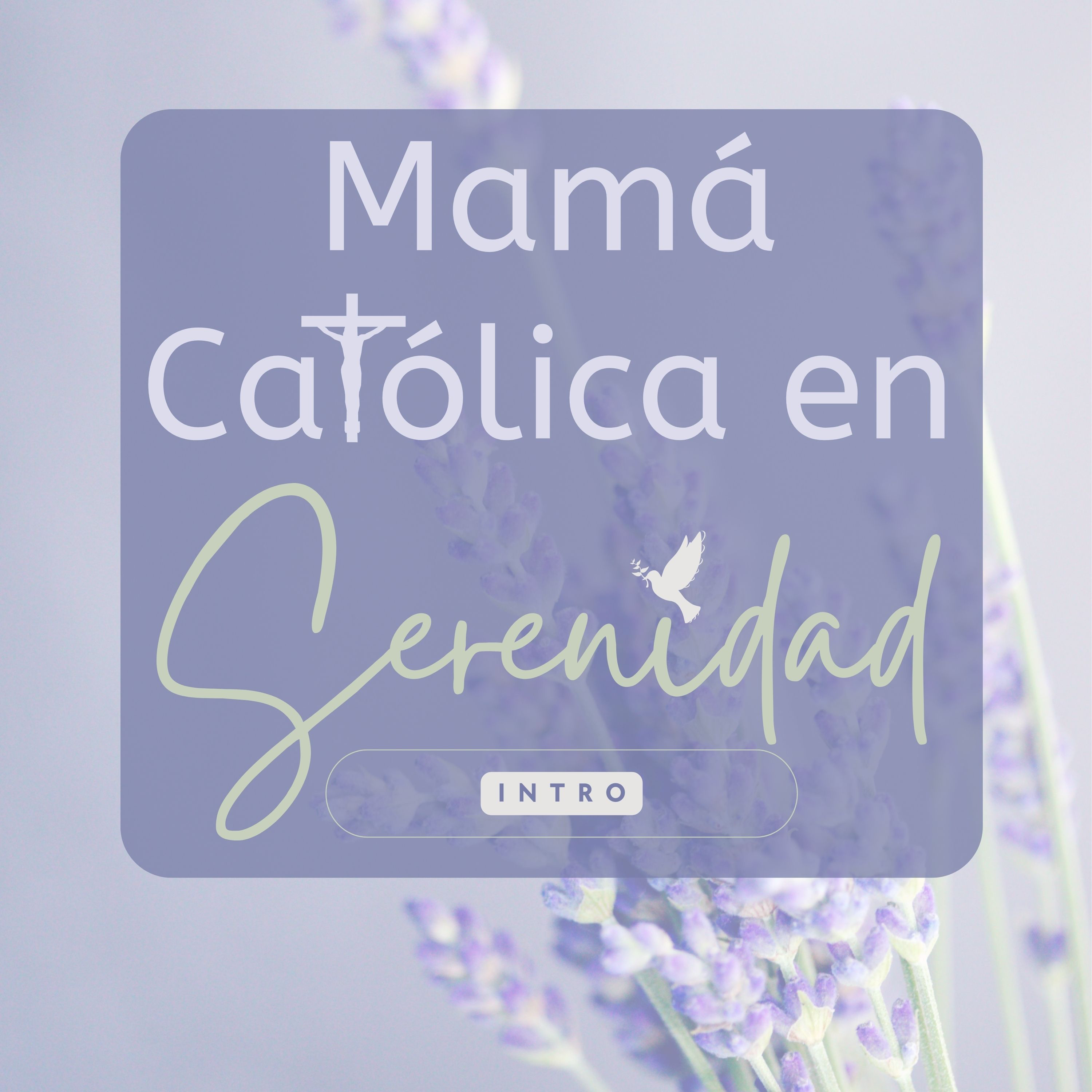 Mamá Católica en Serenidad