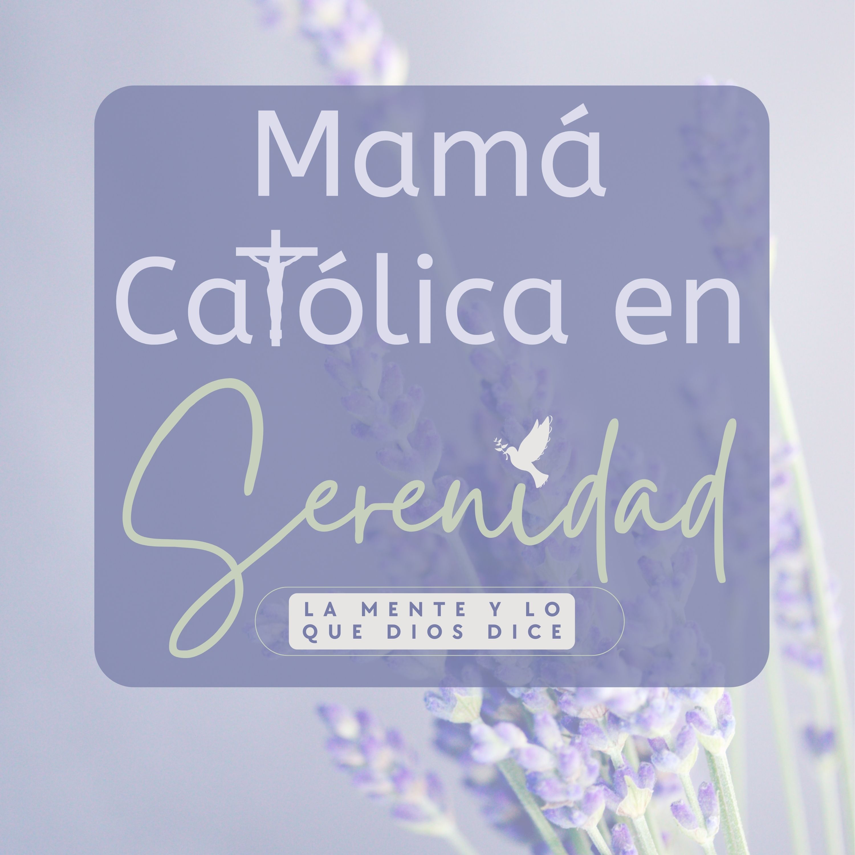 Mamá Católica en Serenidad