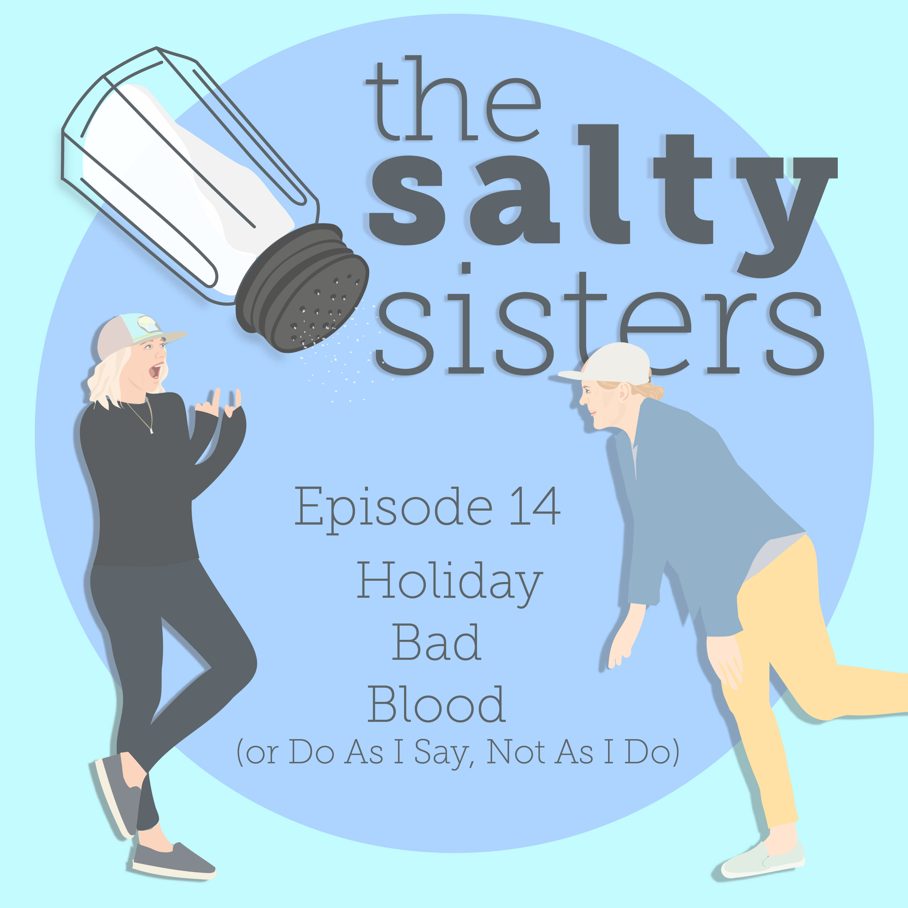 Holiday Bad Blood (or Do As I Say, Not As I Do) episode artwork