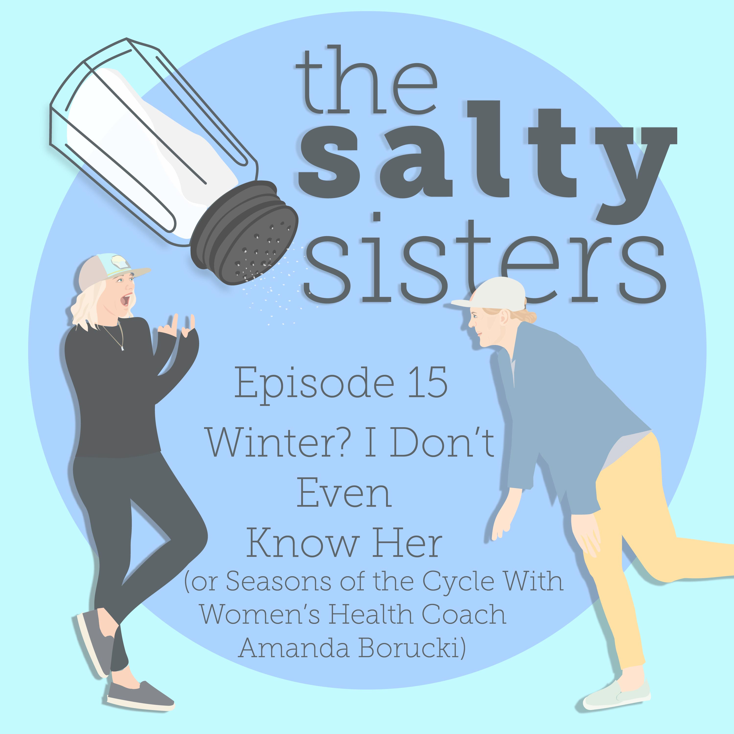 Winter? I don't even know her. (or Seasons of the Cycle with Women's Health Coach Amanda Borucki) episode artwork