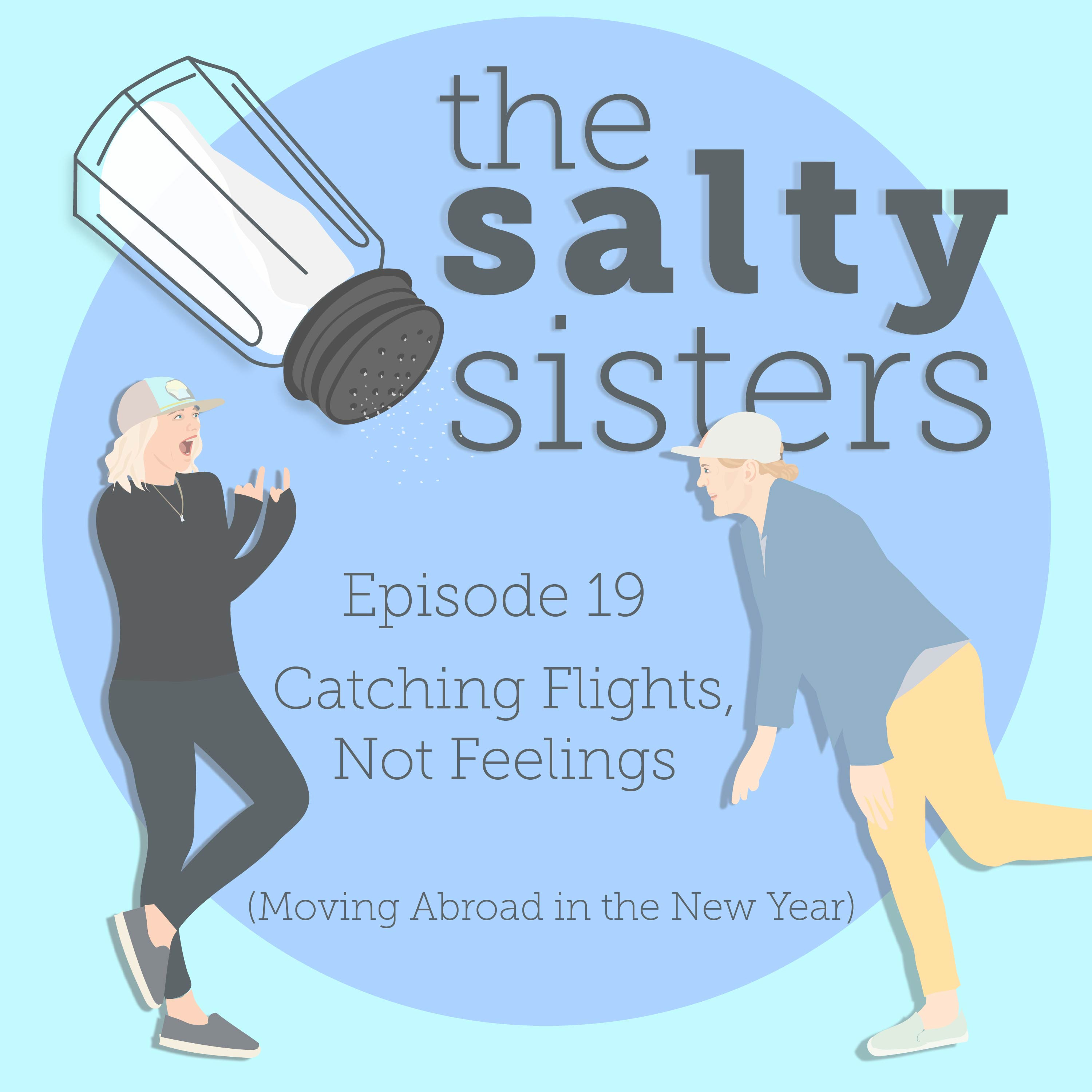 Catching Flights, Not Feelings (How to Move Abroad in the New Year) episode artwork