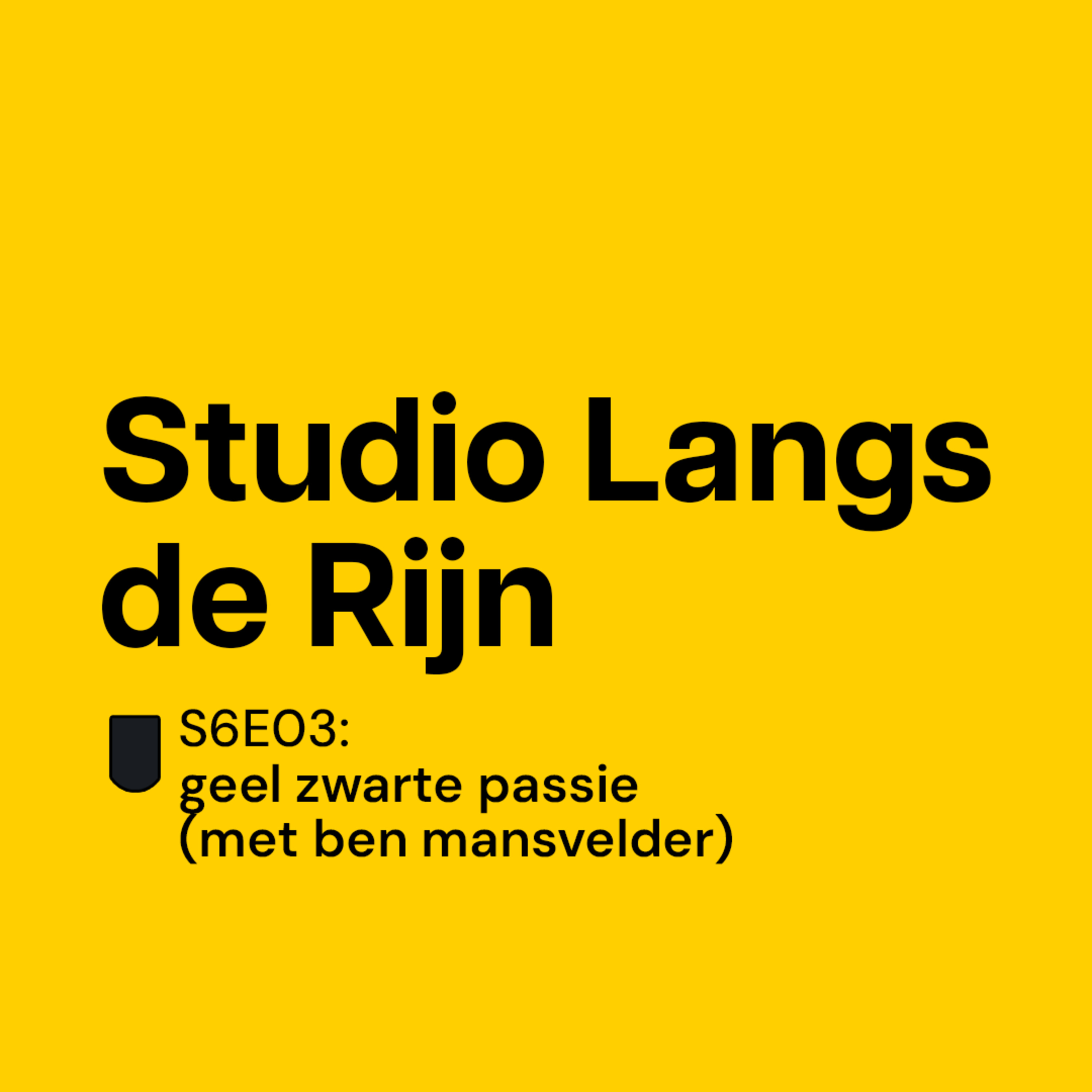 S6E3: Geel Zwarte Passie (met Ben Mansvelder)