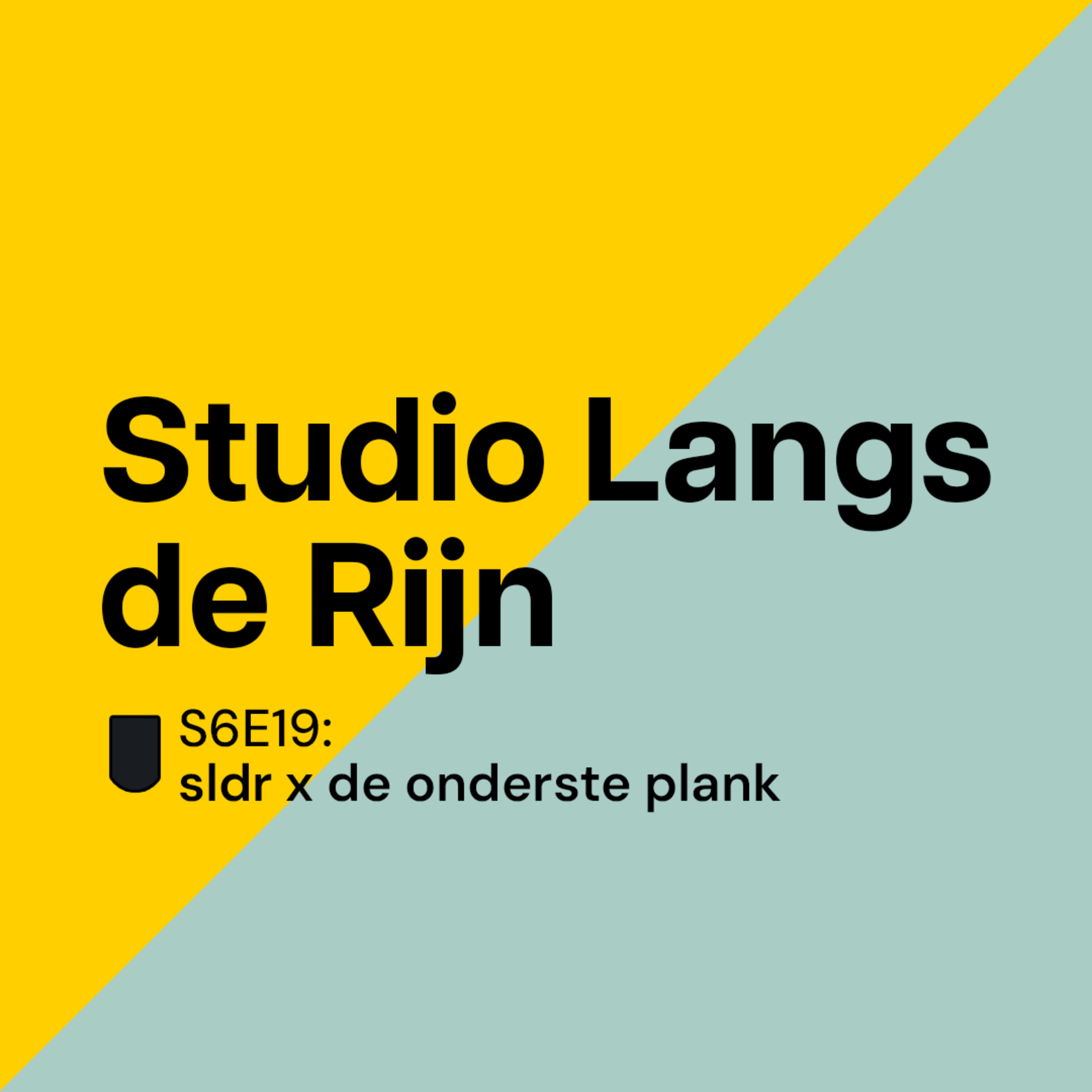 S6E19: SLDR x De Onderste Plank