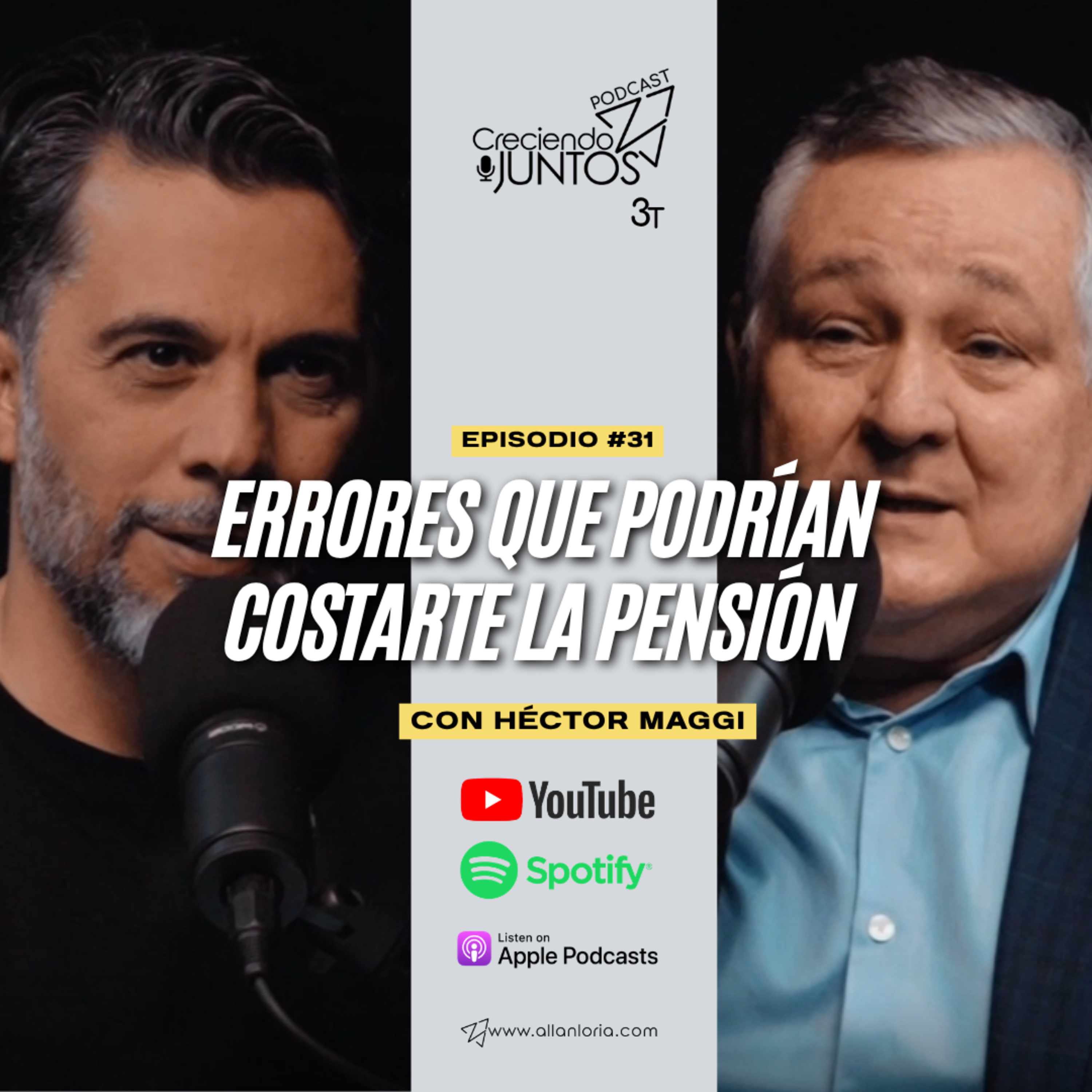#31 | HÉCTOR MAGGI | Errores que podrían costarte la pensión | Creciendo Juntos episode artwork