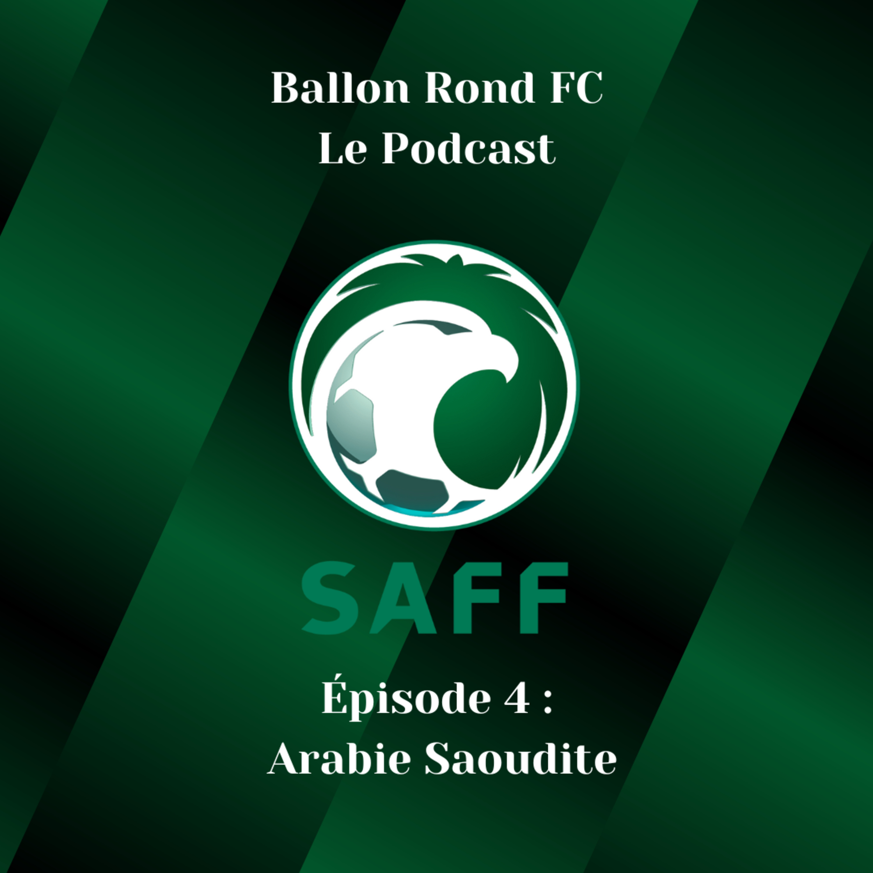 BRFC - Épisode 4 - Arabie Saoudite