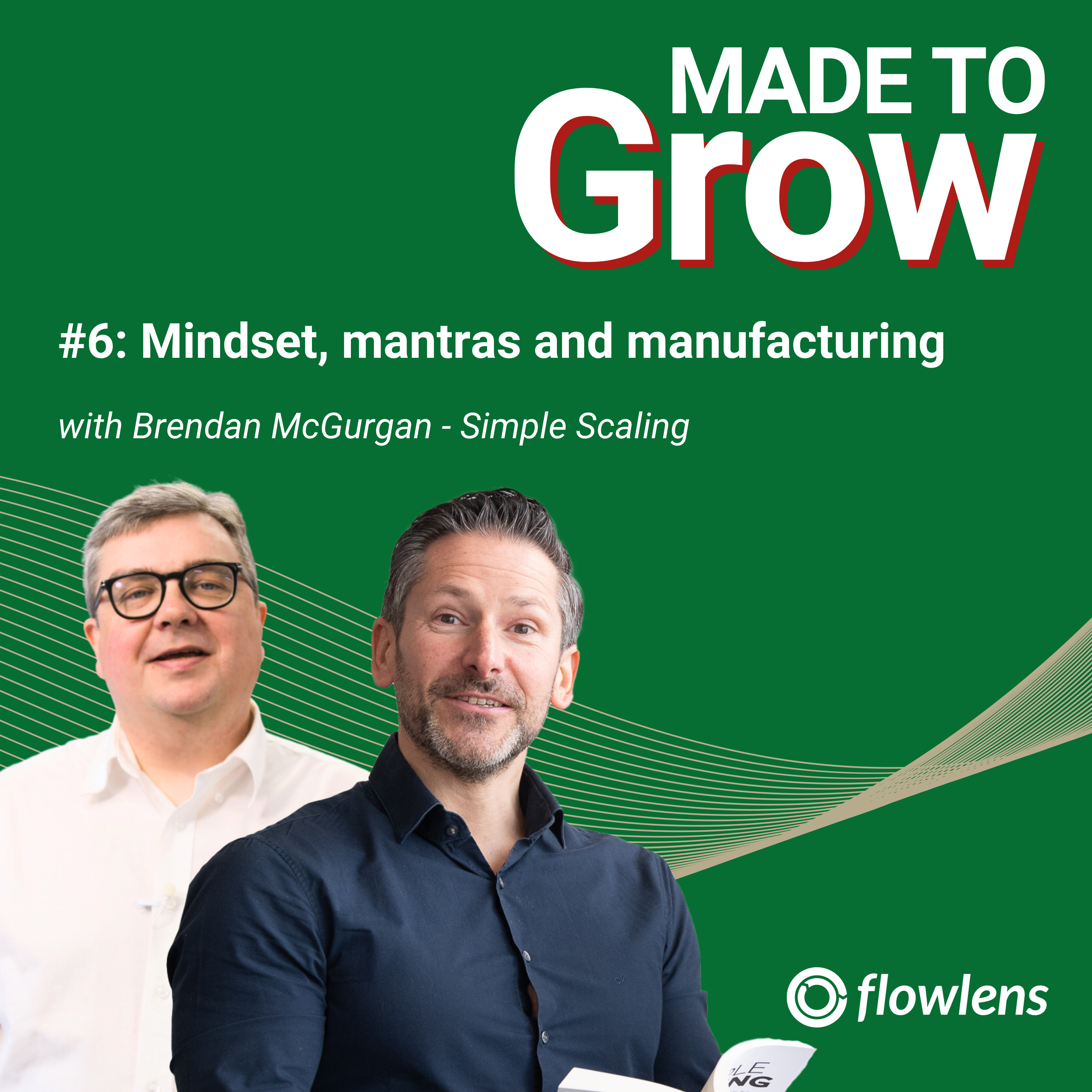 Made To Grow: The SME Manufacturing Podcast