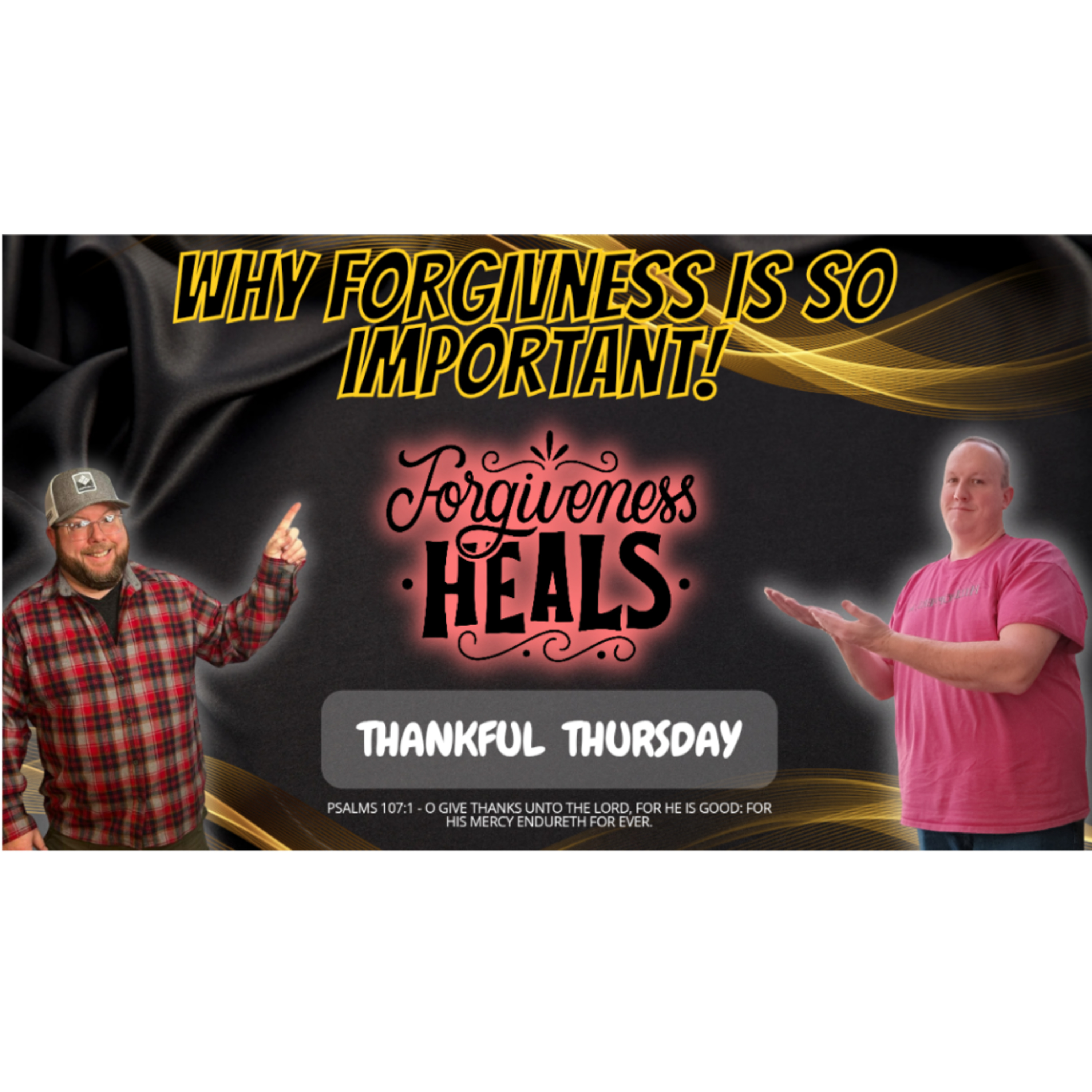 Episode 2 - Forgiveness What It Is And Why It Matters!!