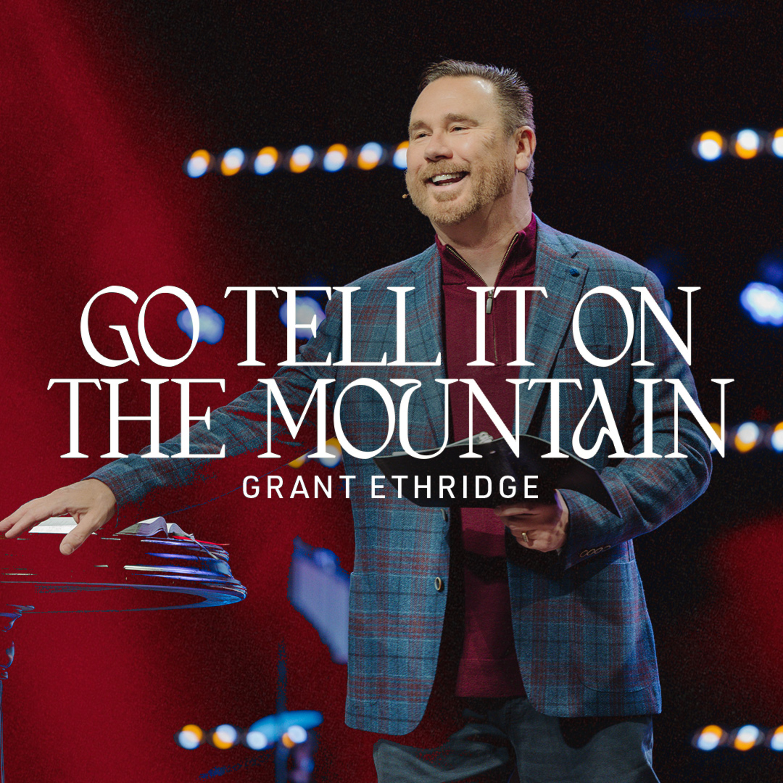 Go Tell It on the Mountain | Pastor Grant Ethridge | Liberty Live Church episode artwork