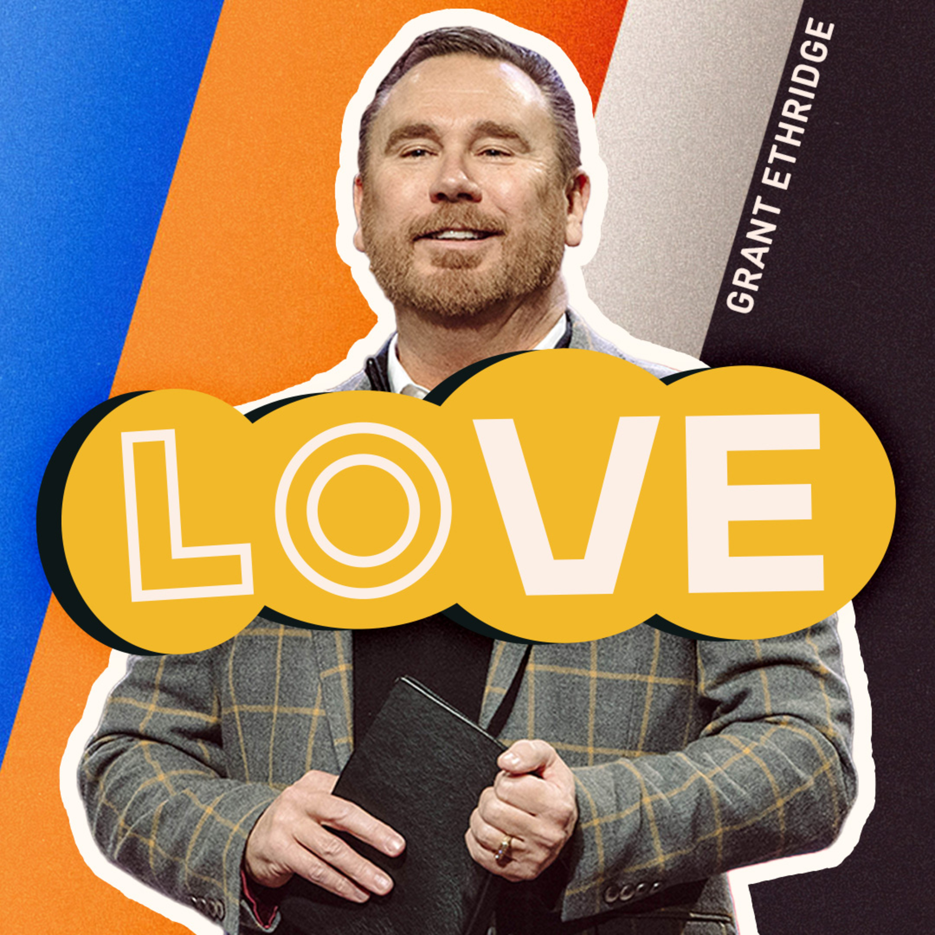 Fruit of The Spirit: Love | Pastor Grant Ethridge | Liberty Live Church episode artwork