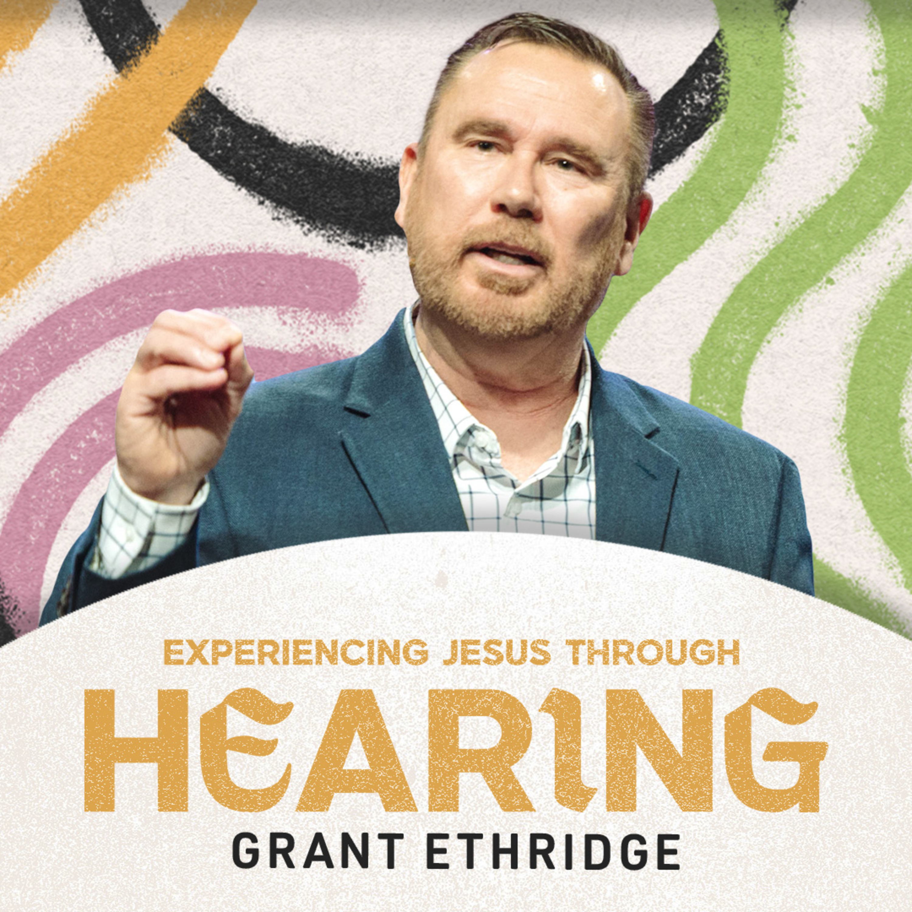 Experiencing Jesus: Through Hearing | Pastor Grant Ethridge | Liberty Live Church episode artwork