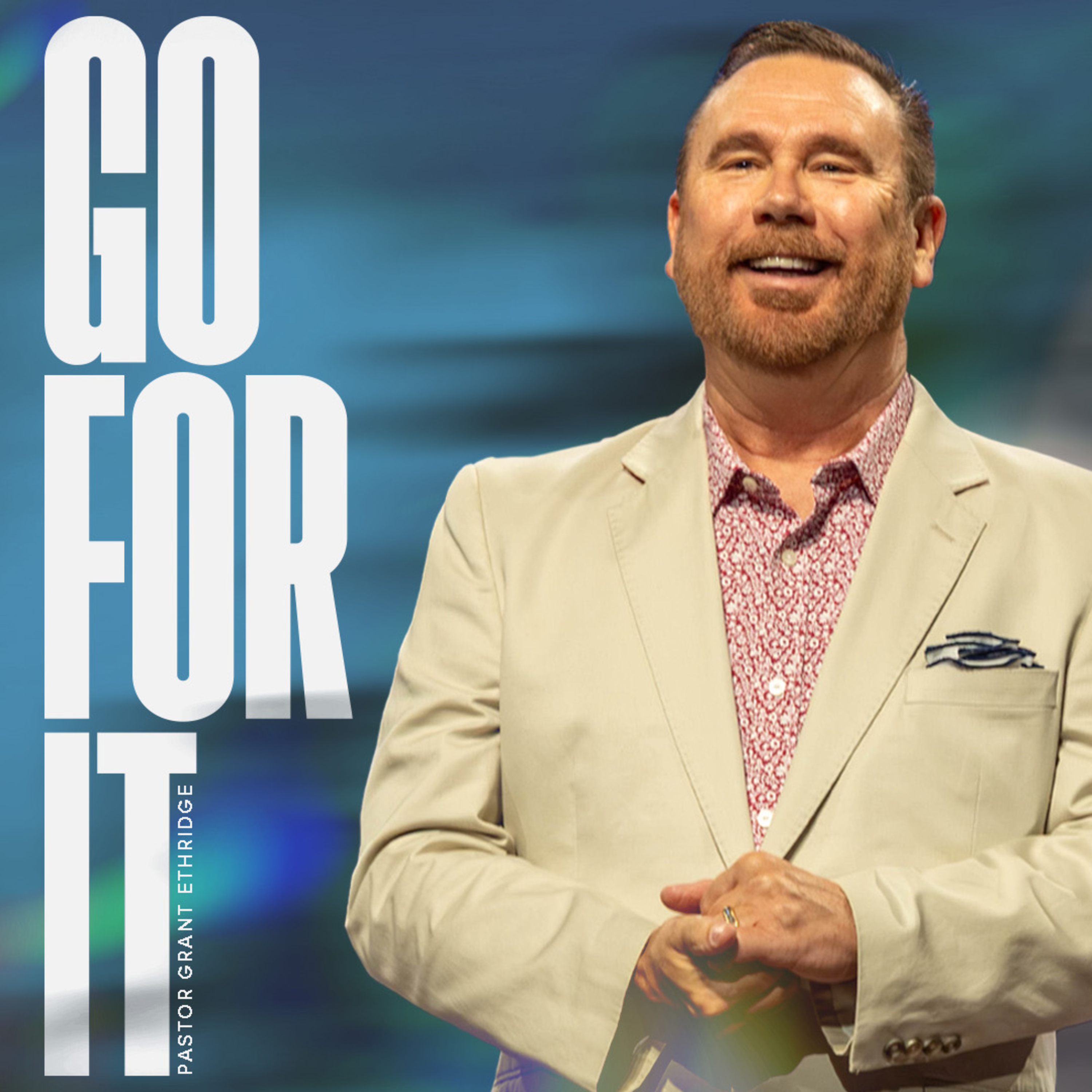 Go For It | Pastor Grant Ethridge | Liberty Live Church episode artwork