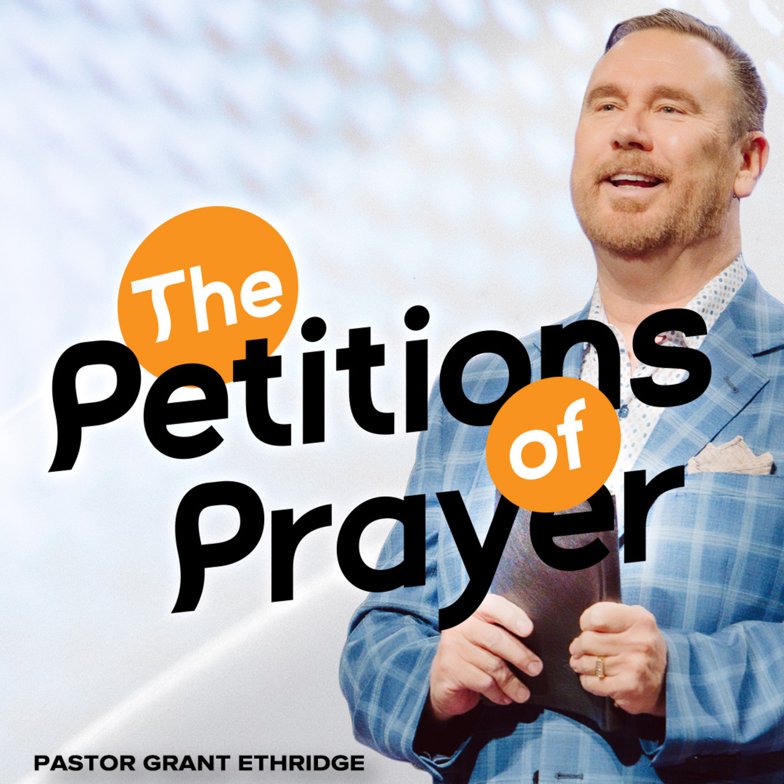 The Petition of Prayer | Pastor Grant Ethridge | Liberty Live Church episode artwork