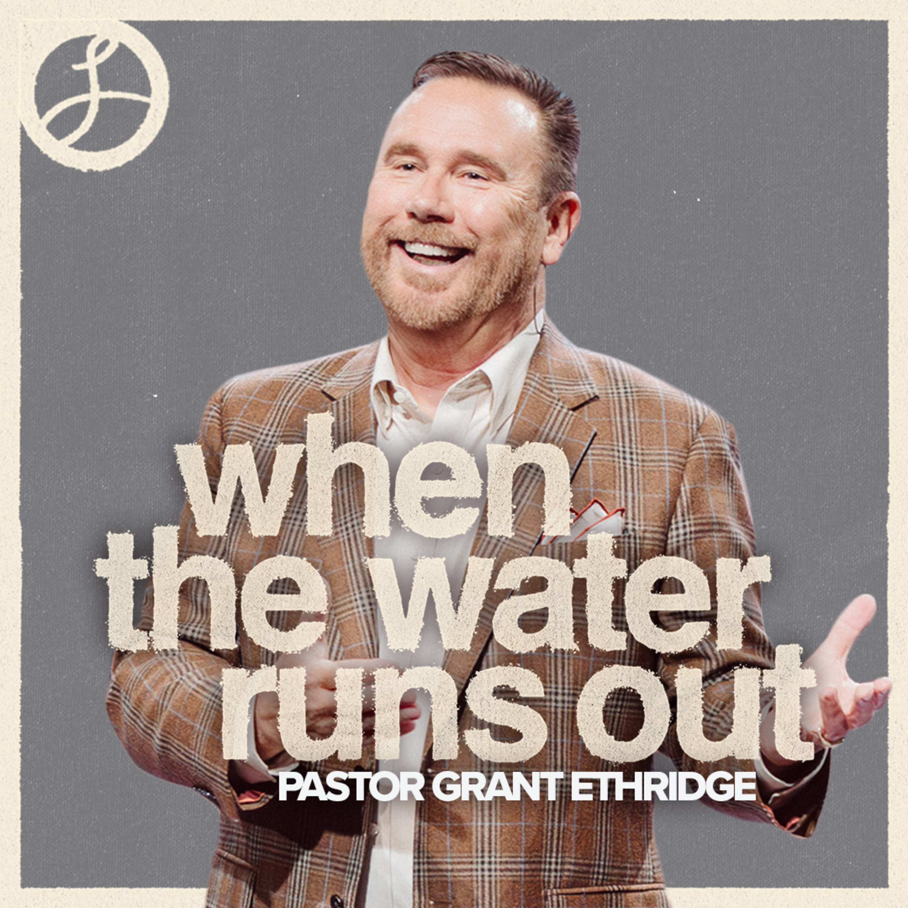 When The Water Runs Out | Pastor Grant Ethridge | Liberty Live Church episode artwork