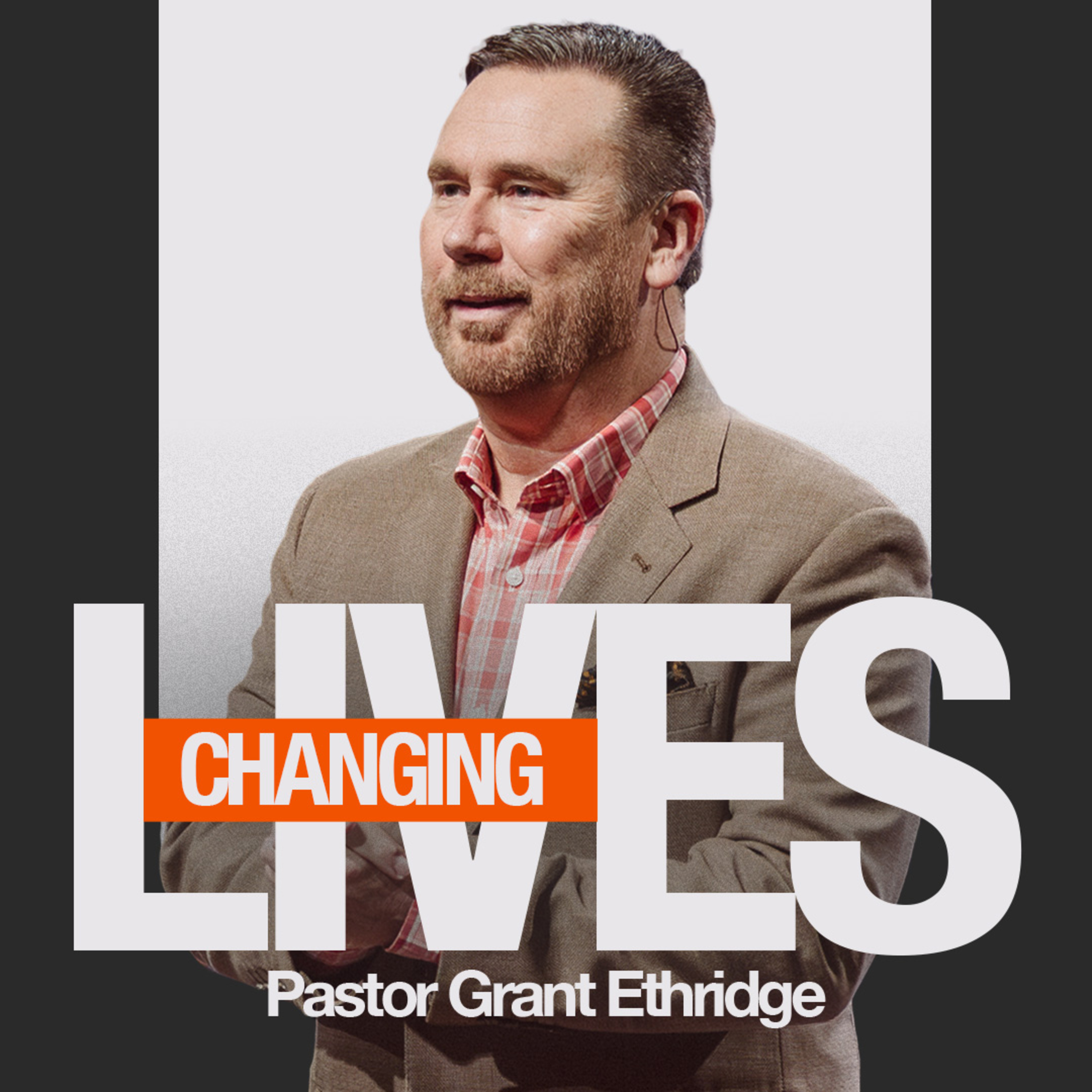  Changing Lives | Pastor Grant Ethridge | Liberty Live Church episode artwork