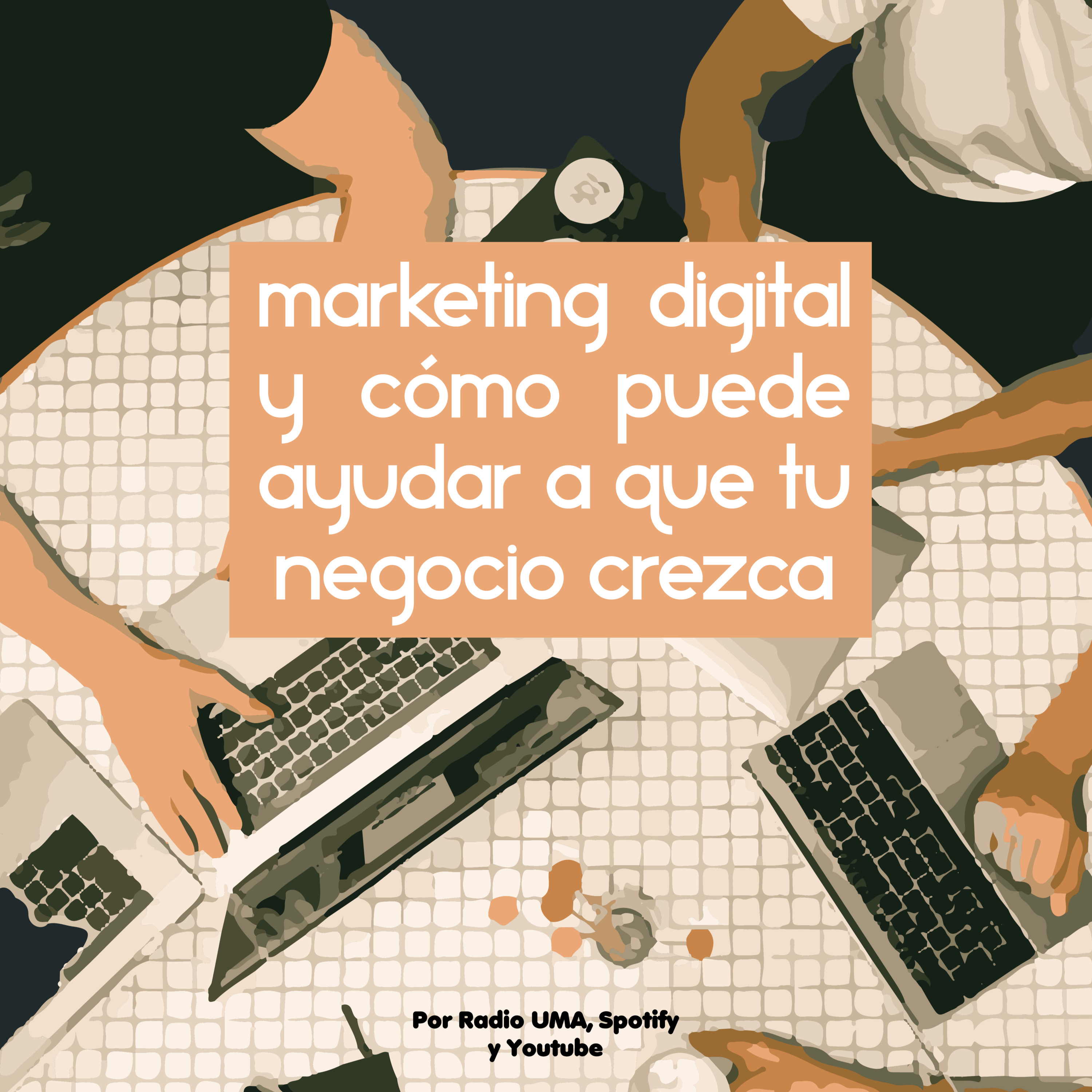 EP16: ¿Qué es el marketing digital y cómo puede ayudar a que tu negocio crezca? episode artwork