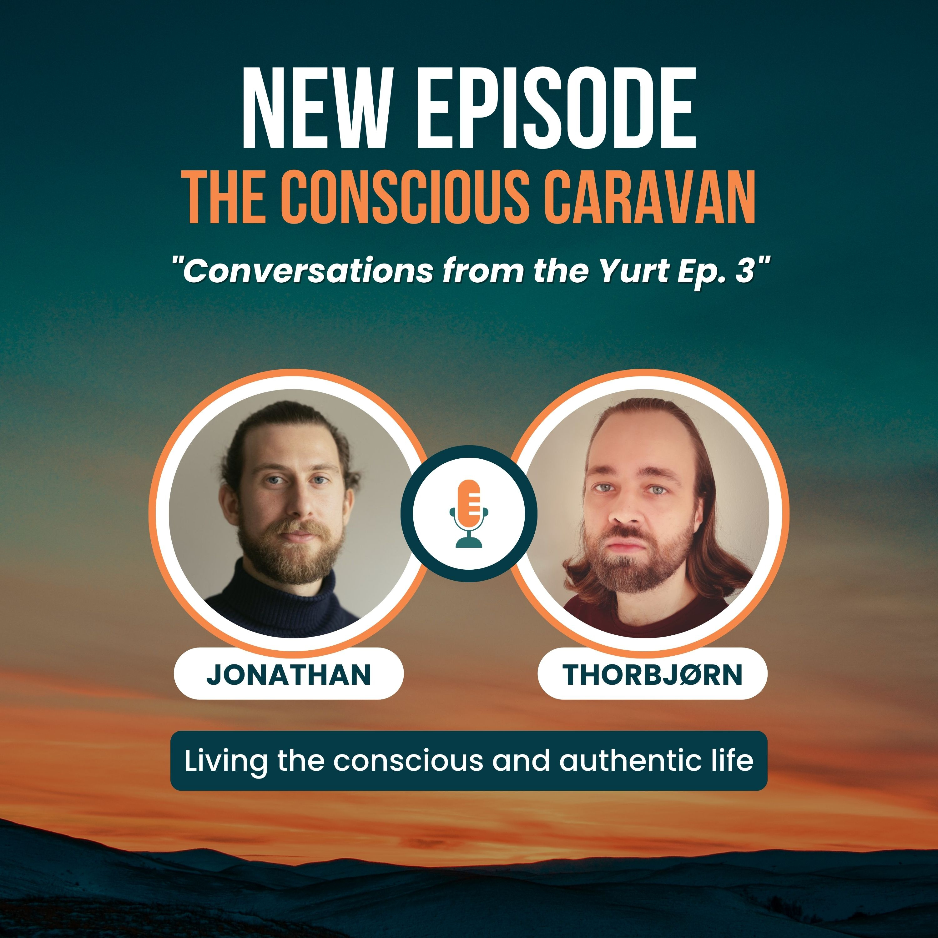 Ep. 3: In the Yurt - Love, Consciousness & Authenticity episode artwork