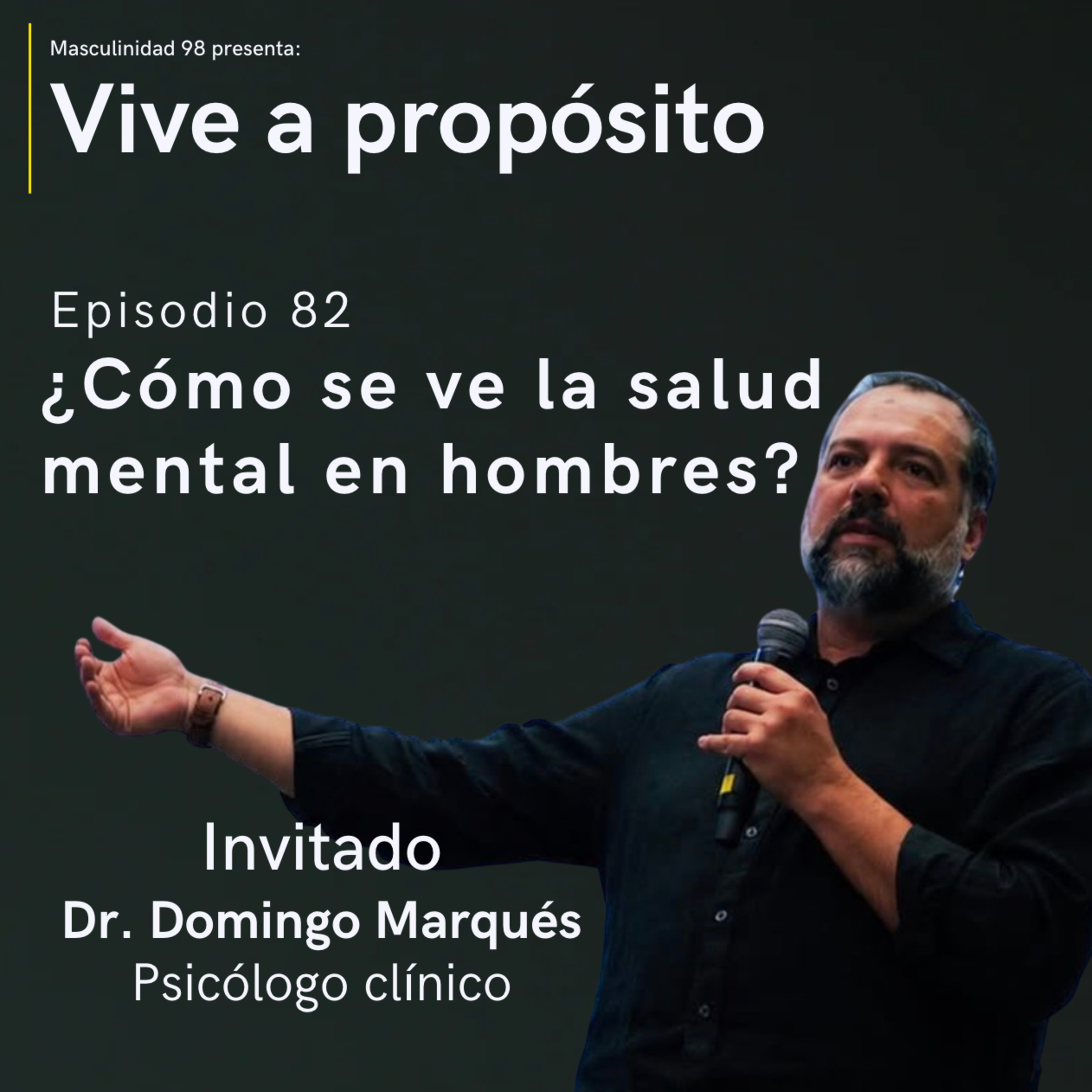 82. ¿Cómo se ve la salud mental en hombres? ft. Dr. Domingo Marqués episode artwork