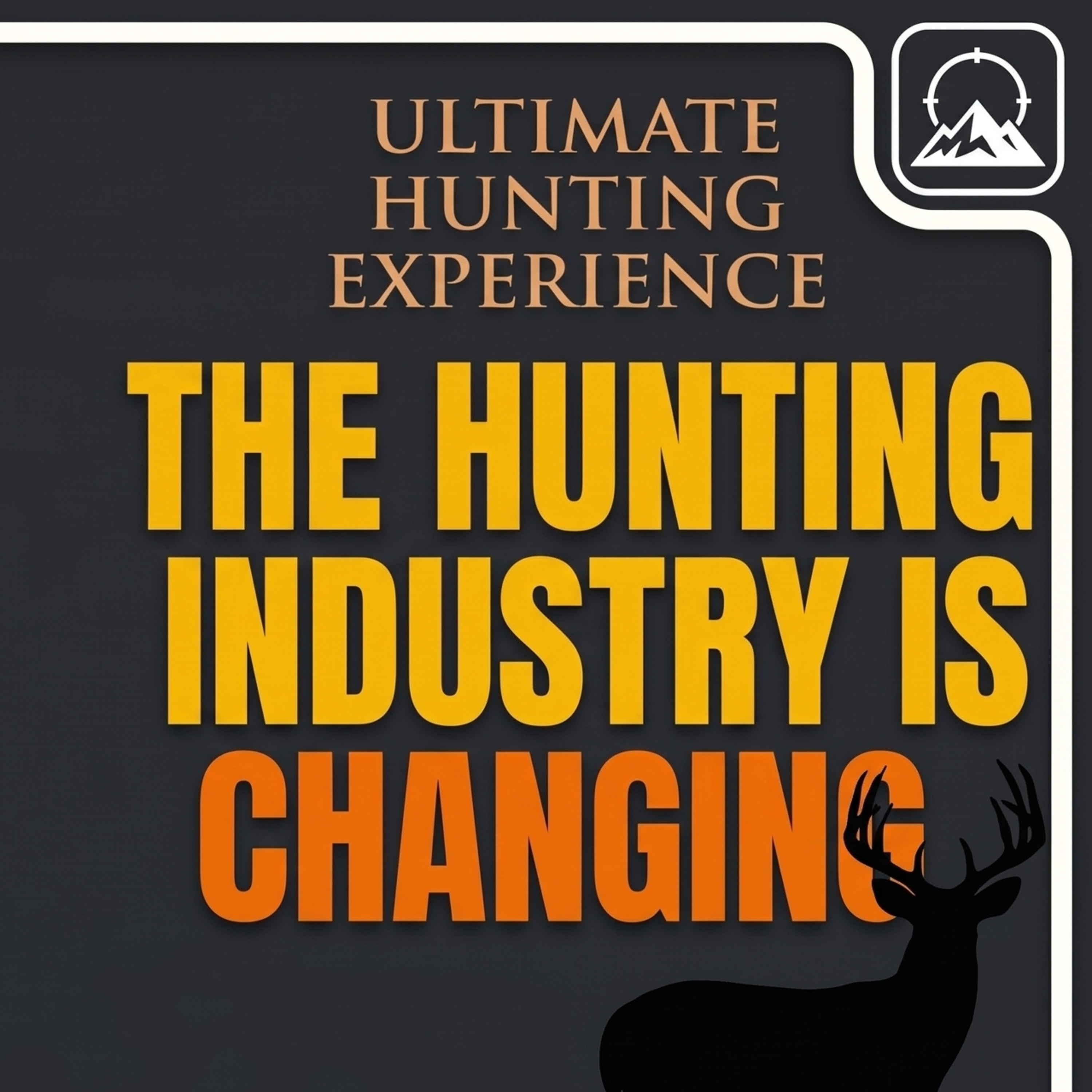 Forging Better Hunters: Launching The Ultimate Hunting Experience episode artwork