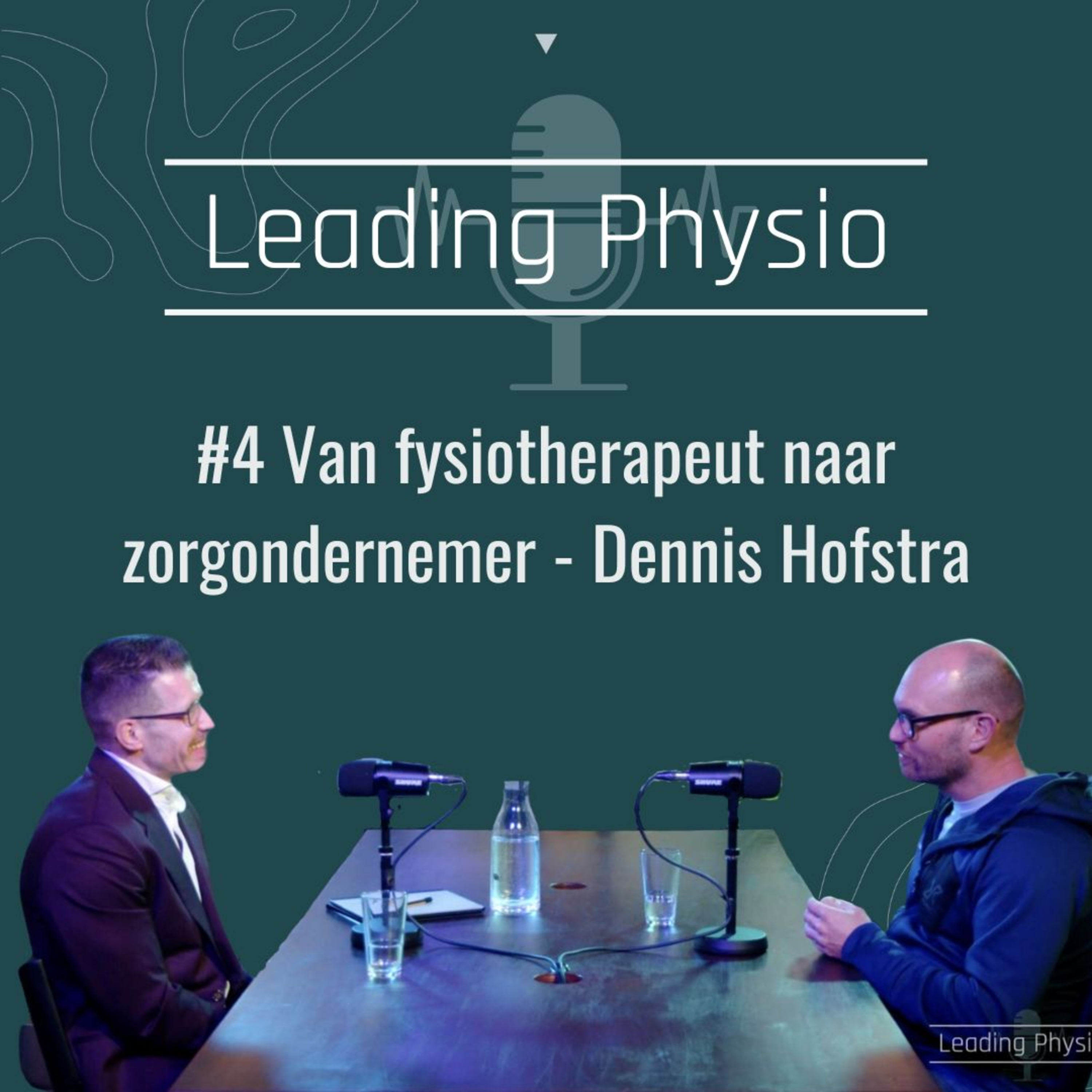 Van fysiotherapeut naar zorgondernemer - Interview met Dennis Hofstra episode artwork