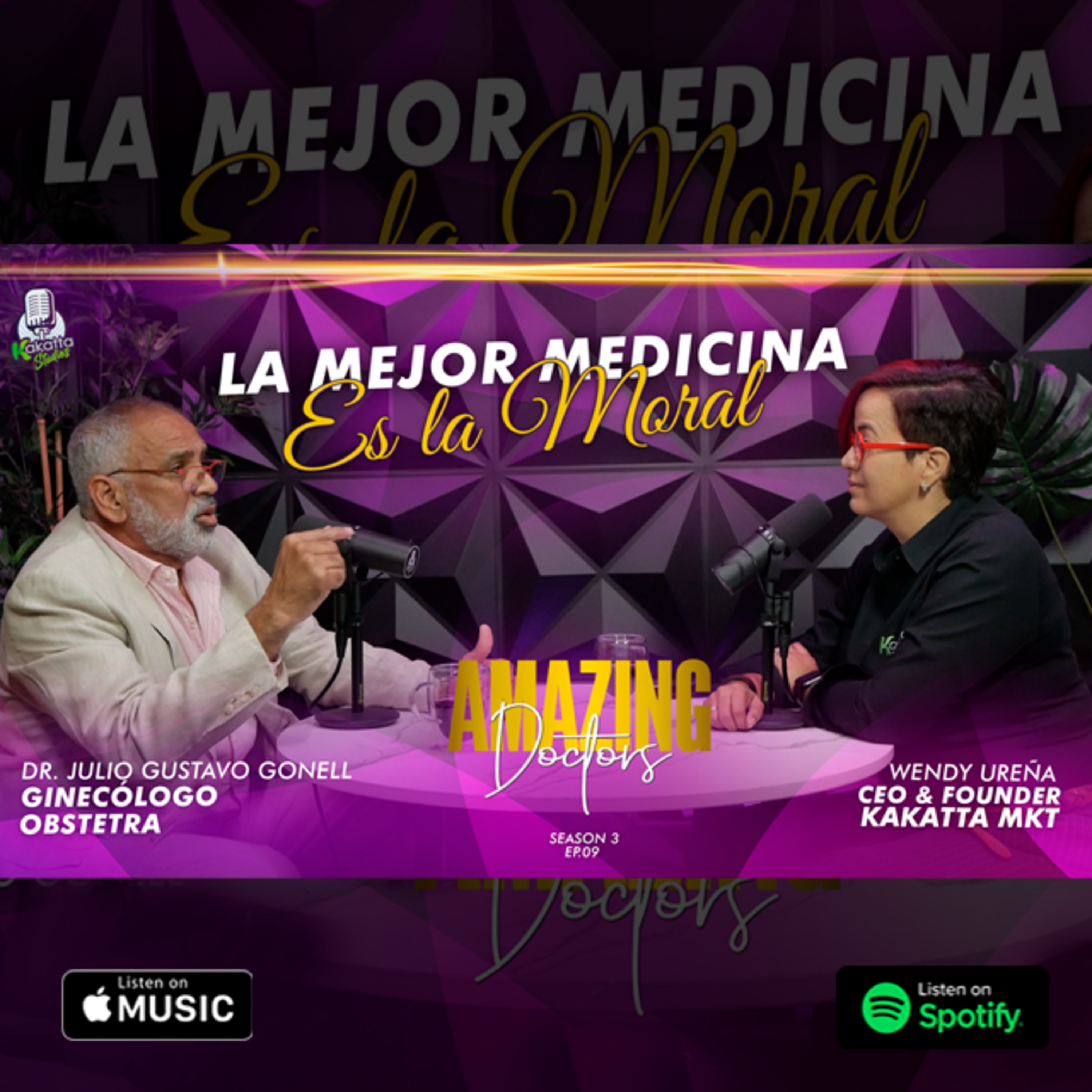 T.3 EP.9 La Mejor Medicina Es La Moral – Dr. Julio Gonell (GinecĂłlogo Obstetra) Amazing Doctors